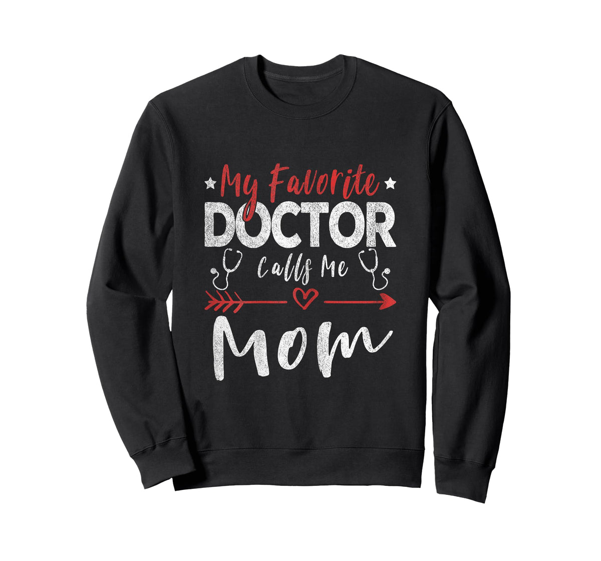 My Favorite Doctor Calls Me Mom Doctor Mom T-Shirt