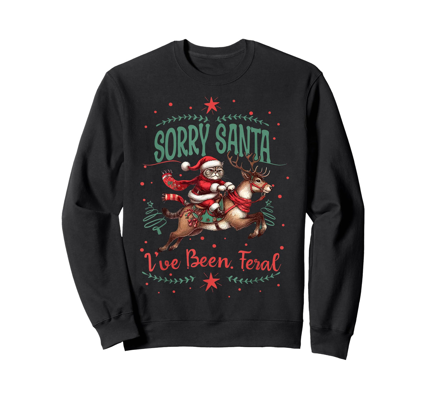Sorry Santa I've Been Feral Cat Riding Reindeer Christmas Men Women Kids T-Shirt