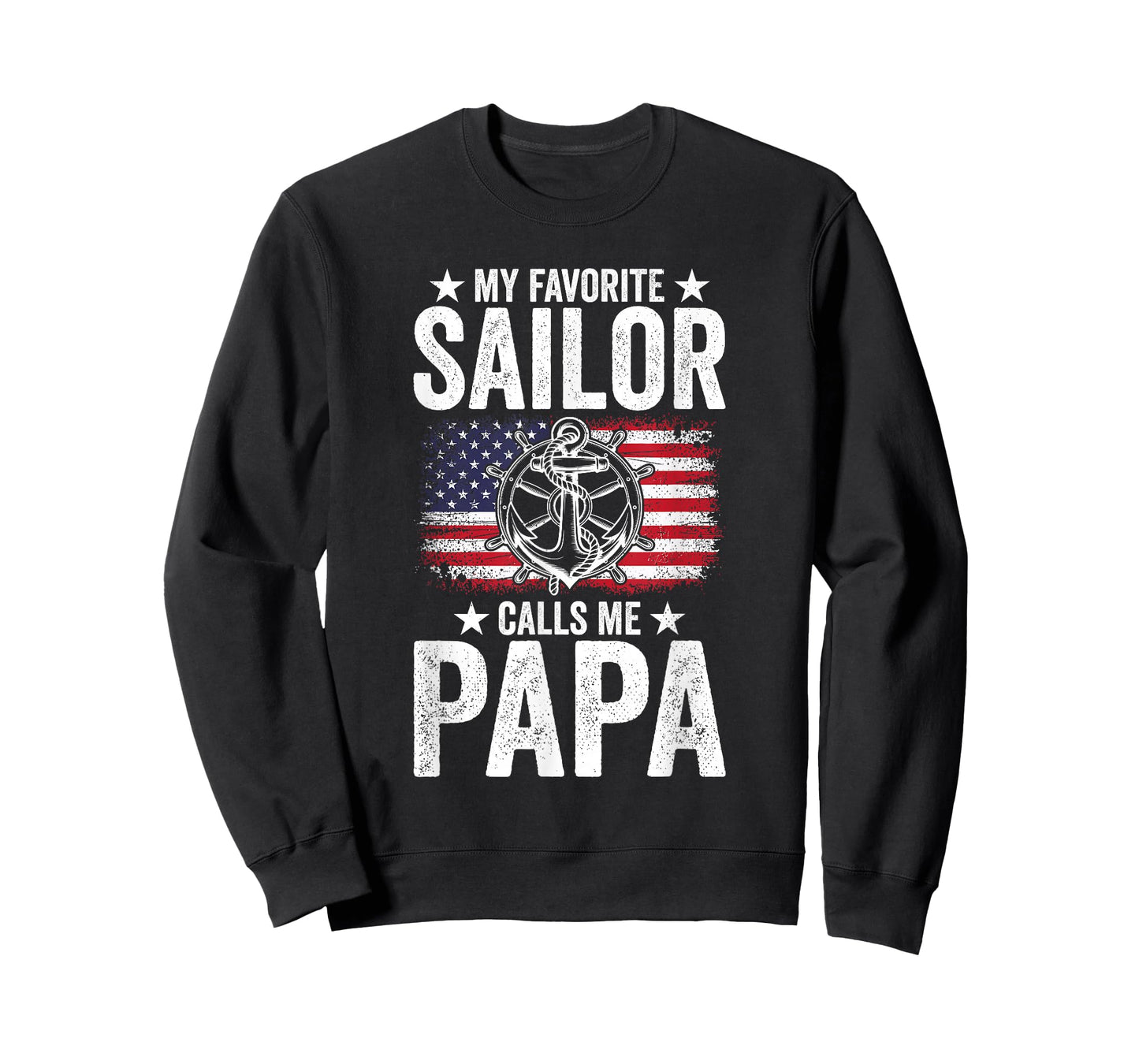 My Favorite Sailor Calls Me Papa Father's Day T-Shirt