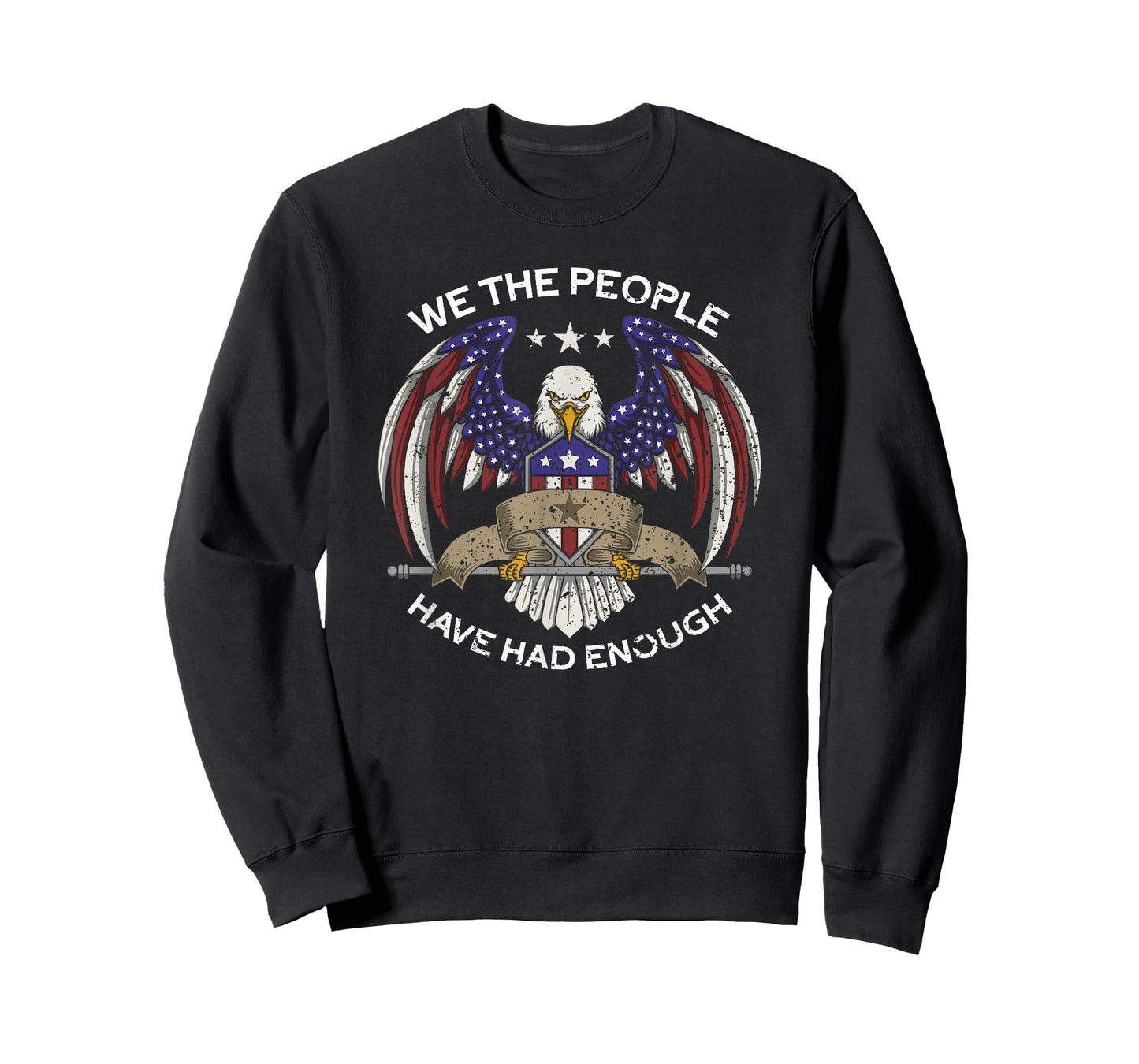 We The People Have Had Enough | USA Proud American Veteran T-Shirt