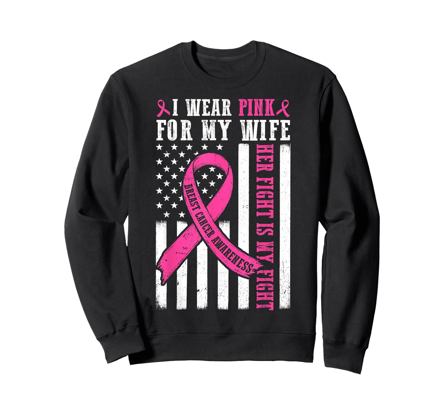 I Wear Pink Wife Breast Cancer Her Fight is My Fight Flag T-Shirt