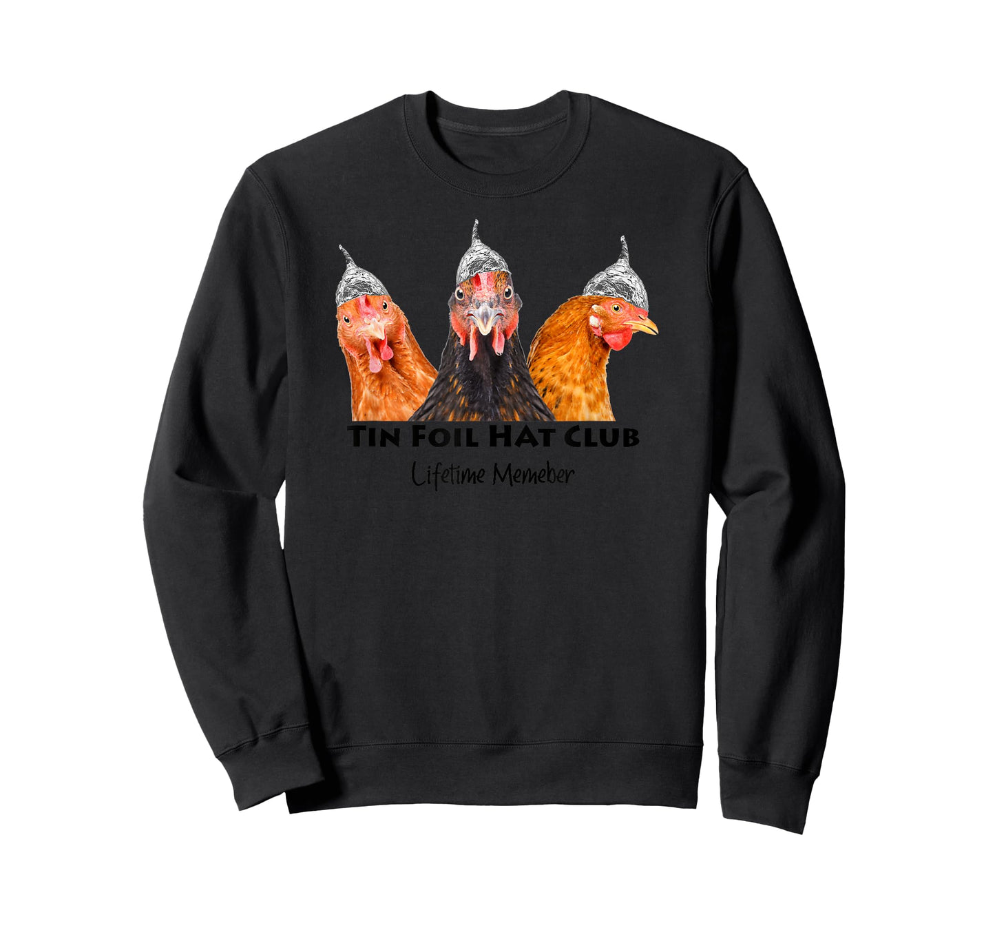 Tin Foil Hat Club Member Chickens Funny Conspiracy Theorist T-Shirt