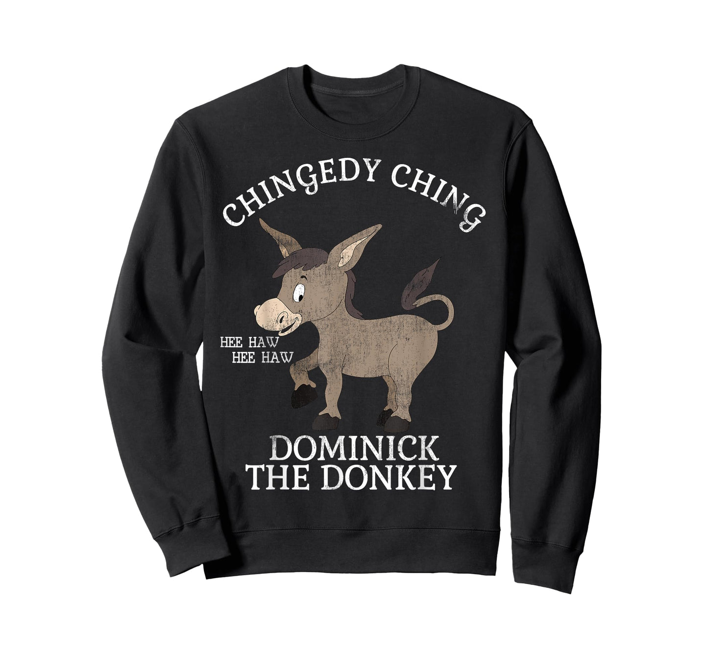 CHINGEDY CHING HEE HAW HEE HAW DONKEY T SHIRT T-Shirt