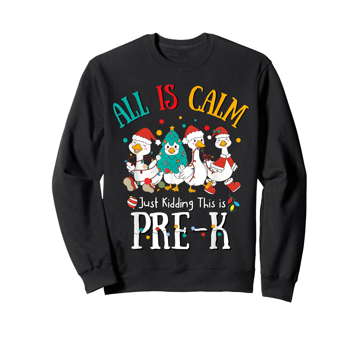 All is Calm Just Kidding This is Pre-K Christmas T-Shirt