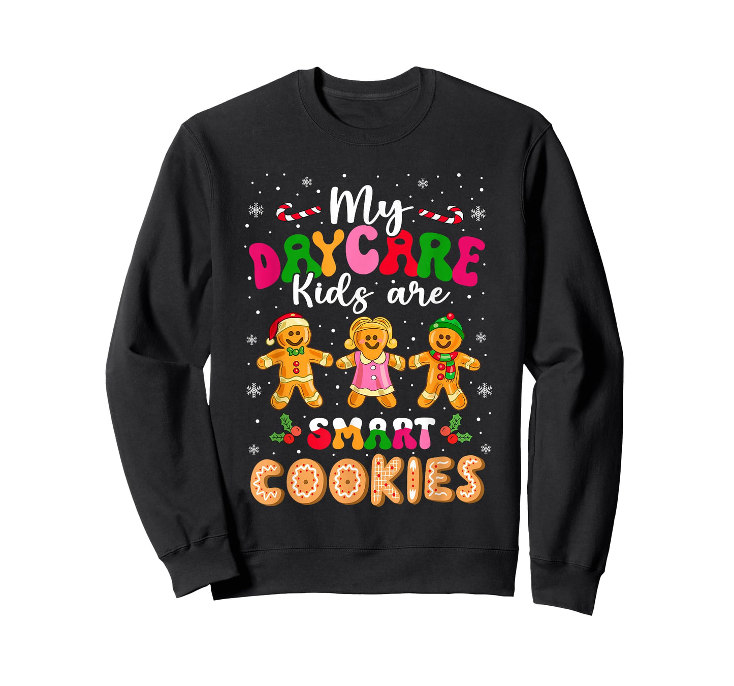My Daycare Kids are Smart Cookies Teacher Christmas T-Shirt