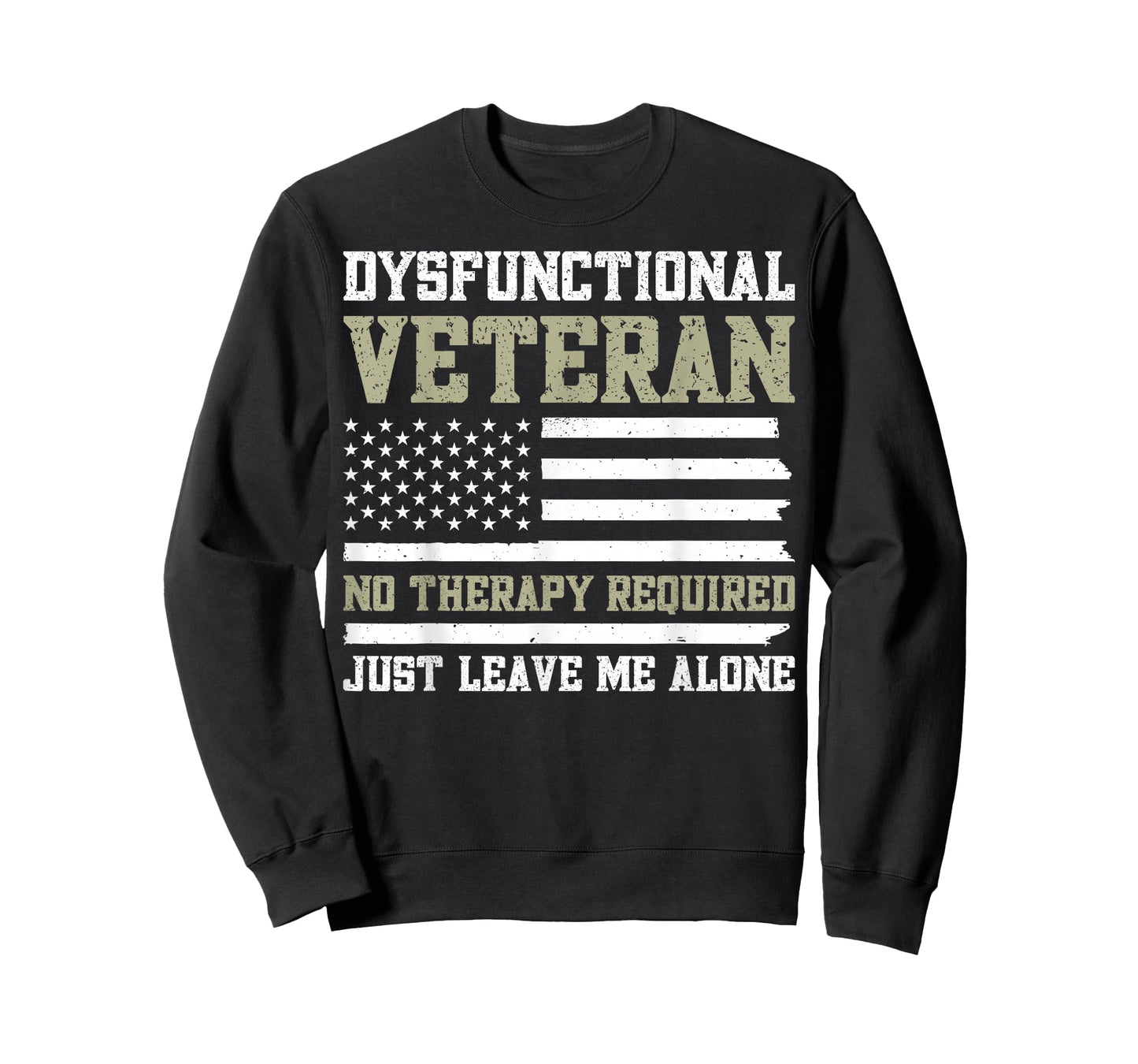 Dysfunctional Veteran No Therapy Required T-Shirt