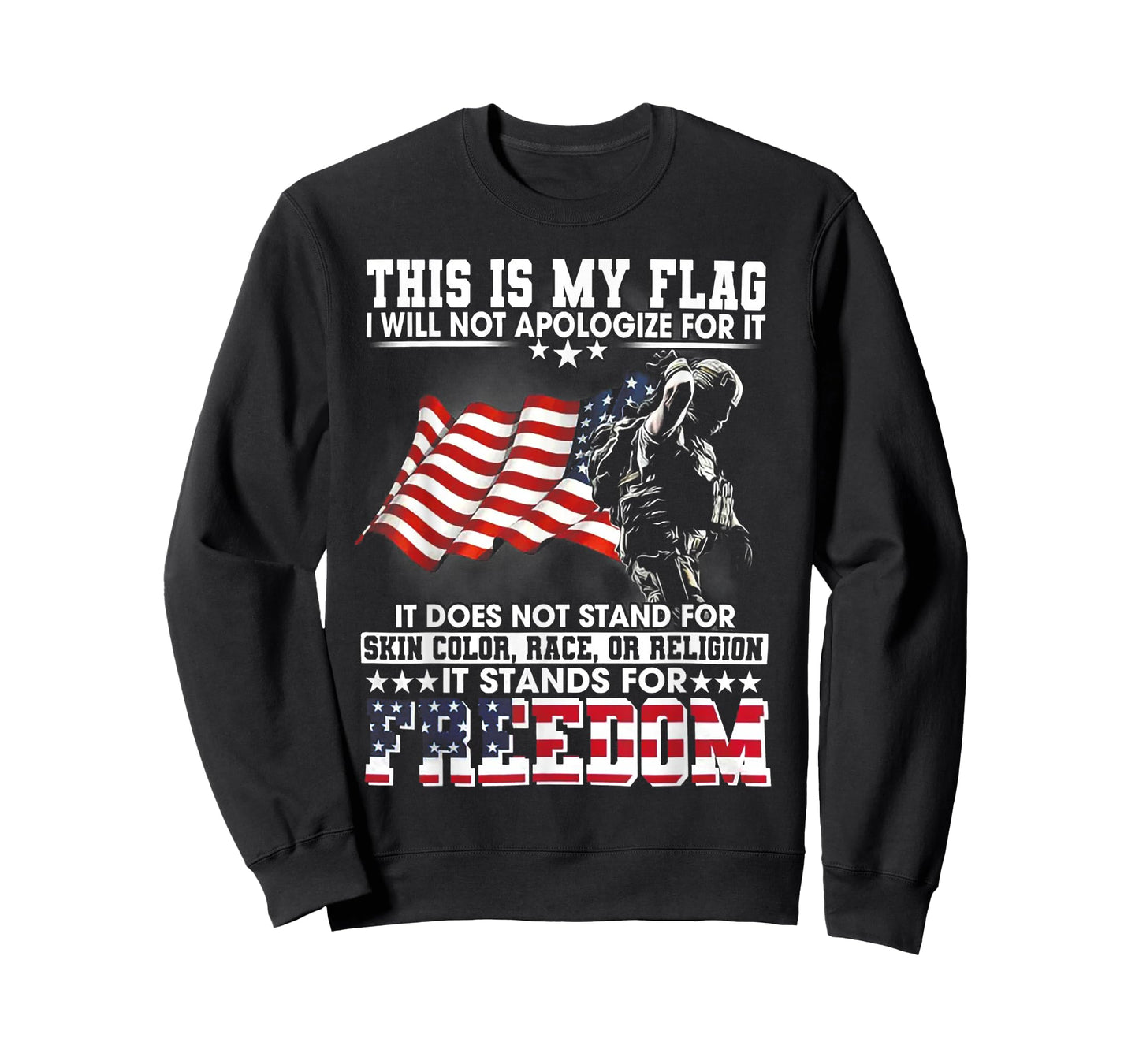 This Is My Flag I Will Not Apologize For It It Does Not T-Shirt