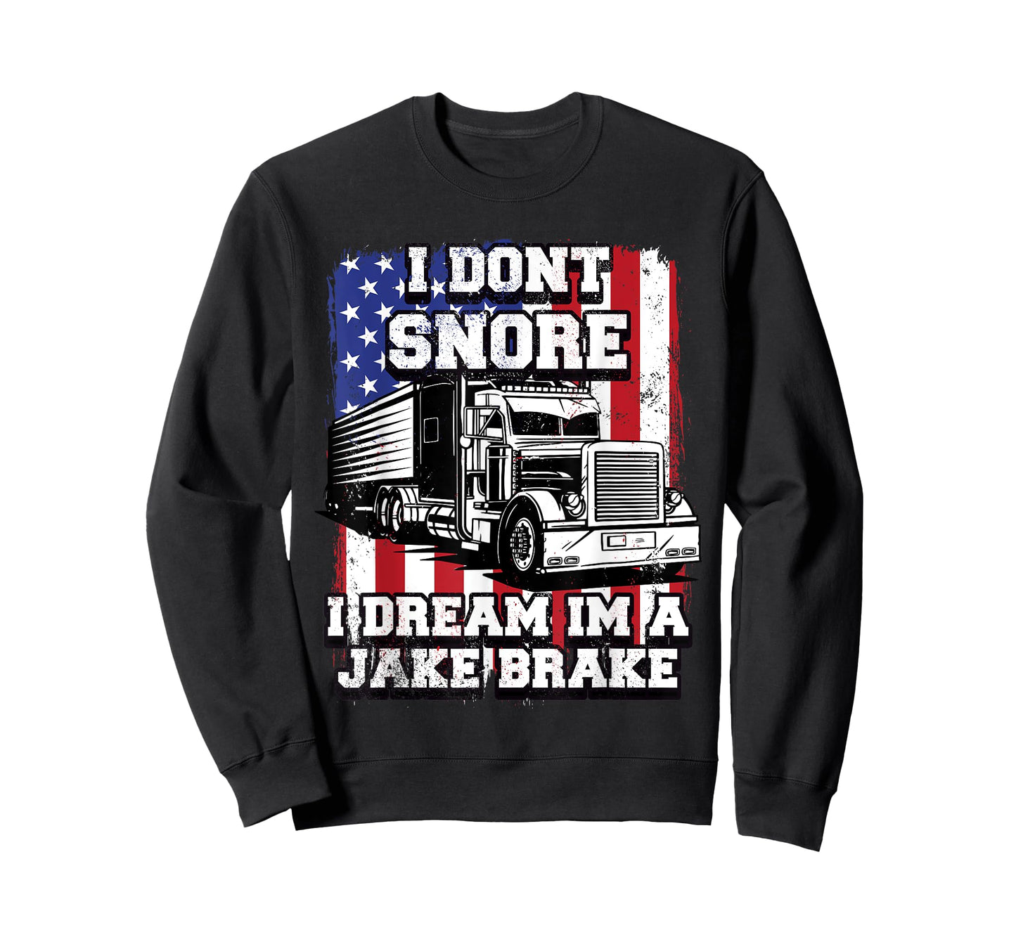 I Dont Snore I Dream Im Jake Break Trucker Semi Trailer USA T-Shirt
