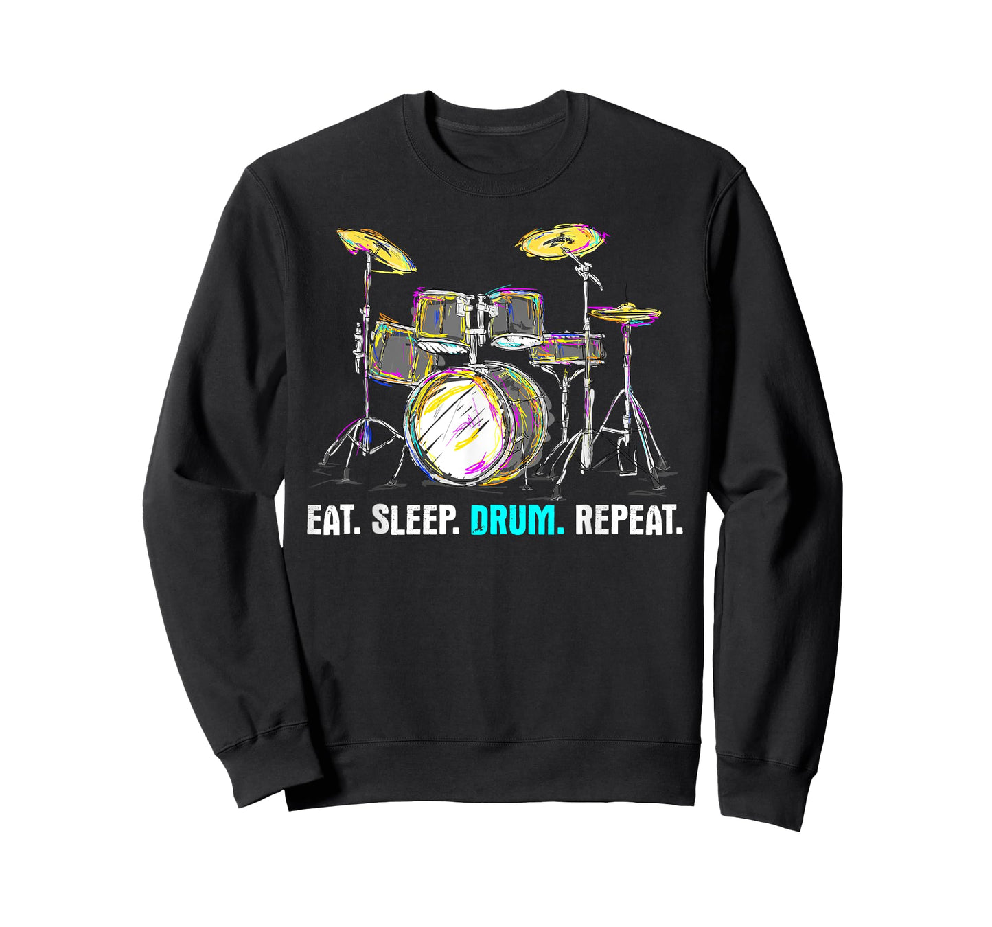 Eat Sleep Drum Repeat - Funny Drummer Quote Humor Musician T-Shirt