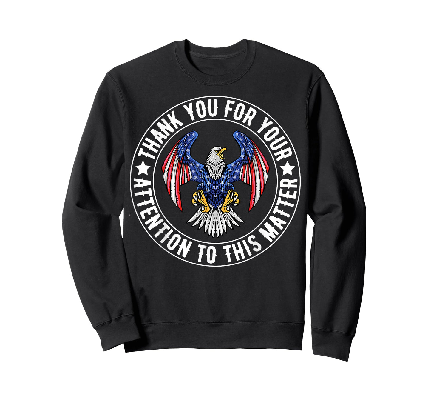 Thank You For Your Attention To This Matter Funny USA Flag T-Shirt