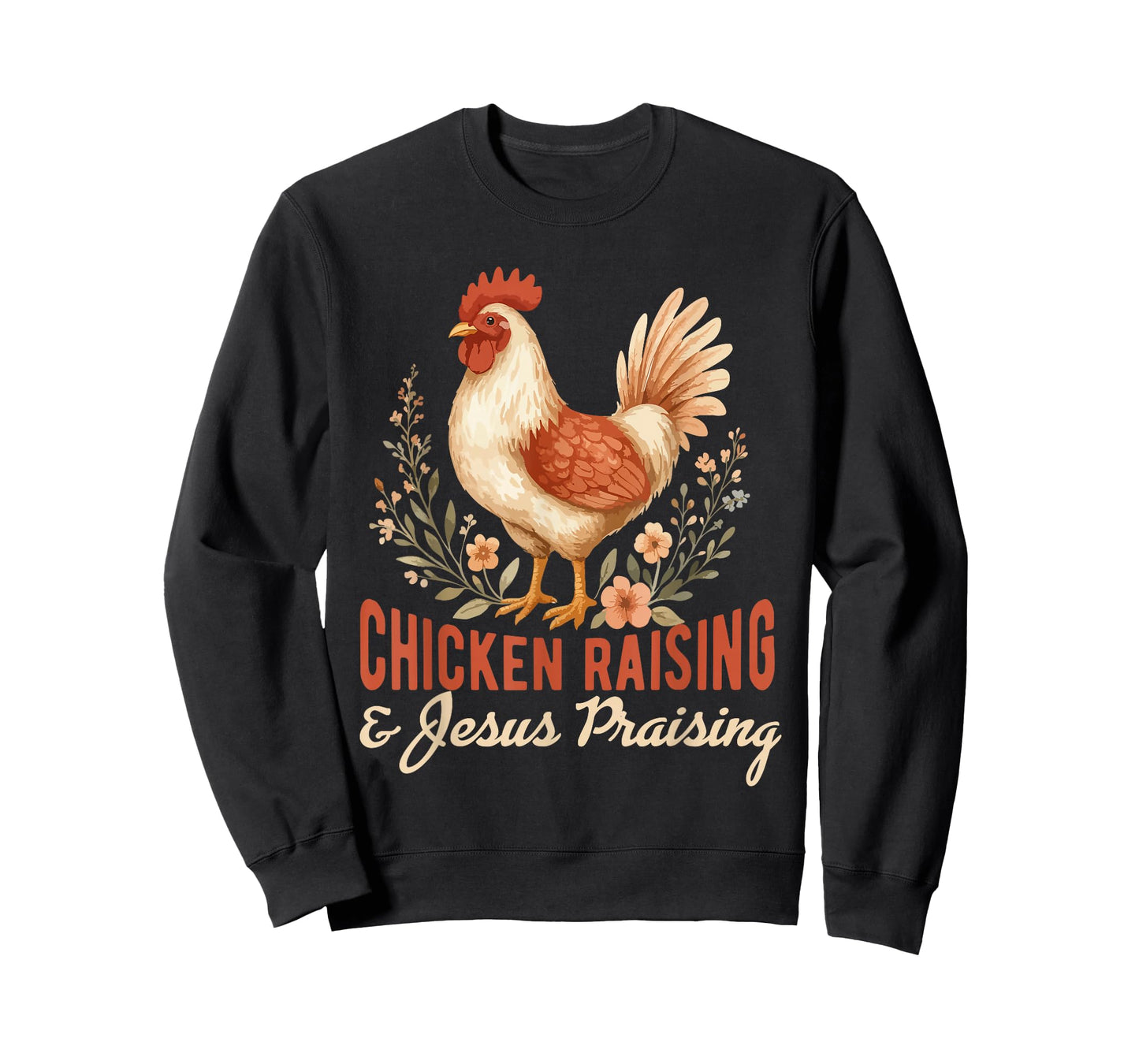 chicken raising & jesus praising Chicken Christian T-Shirt