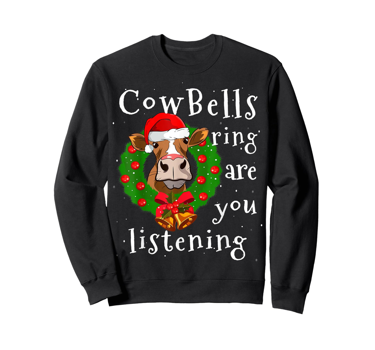 Cow Bells Ring are you Listening Heifer Christmas Funny Cow T-Shirt