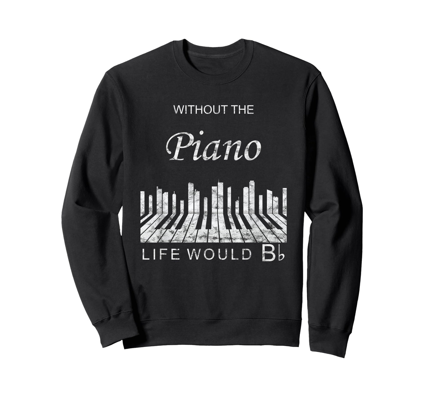 Without The Piano Life Would Be Flat Vintage Music Gift T-Shirt