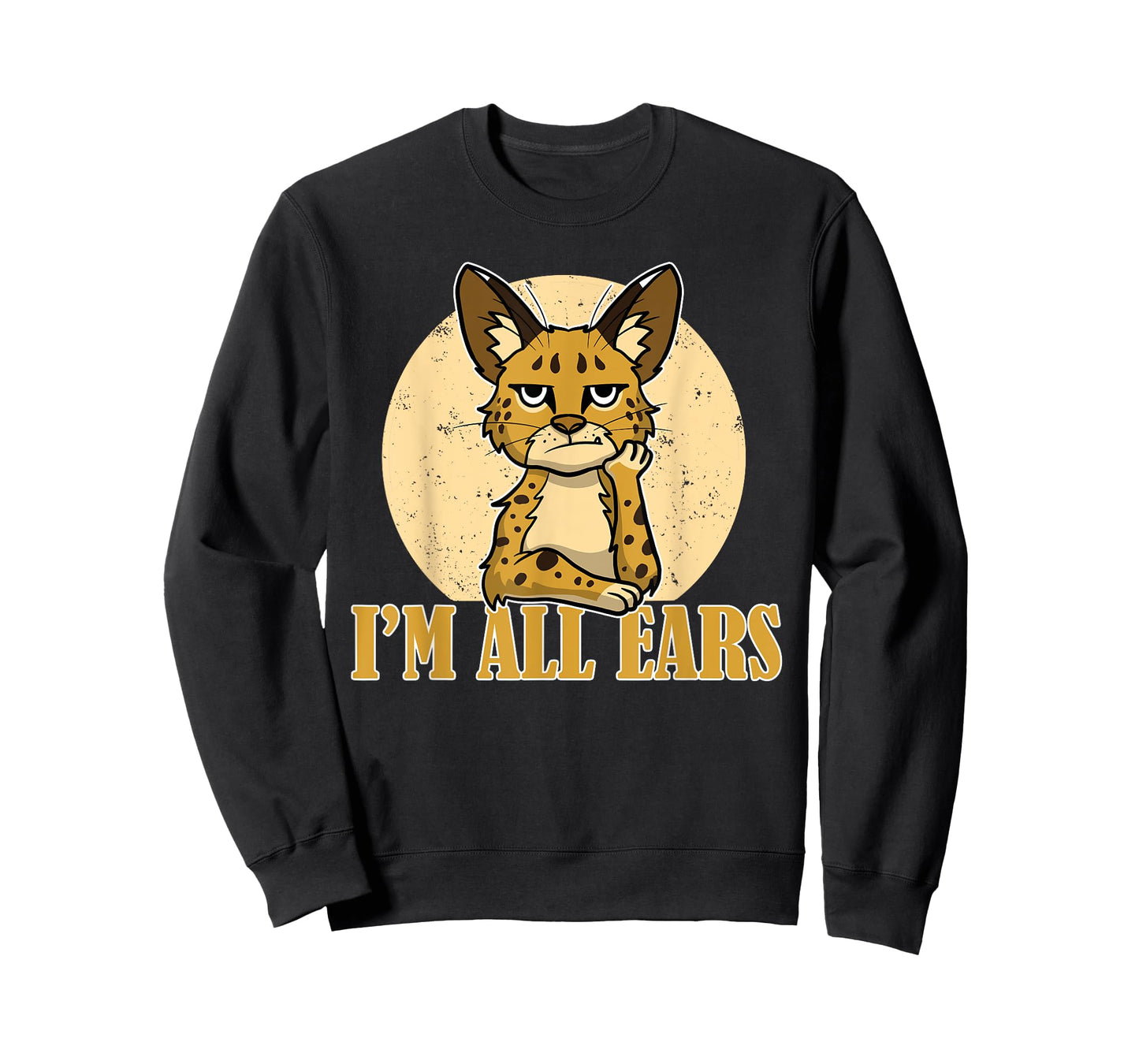 Sarcastic Serval Cat Funny I'm All Ears Wild Animal Feline T-Shirt for Men Women Girls Kids