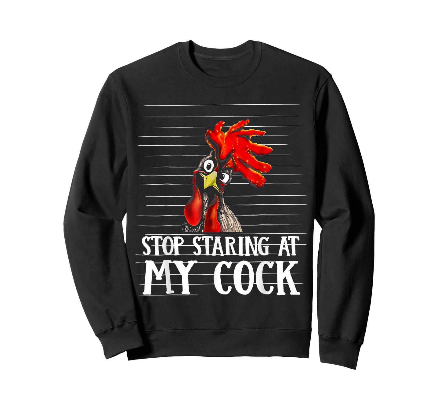 Stop Staring At My Cock T-Shirt