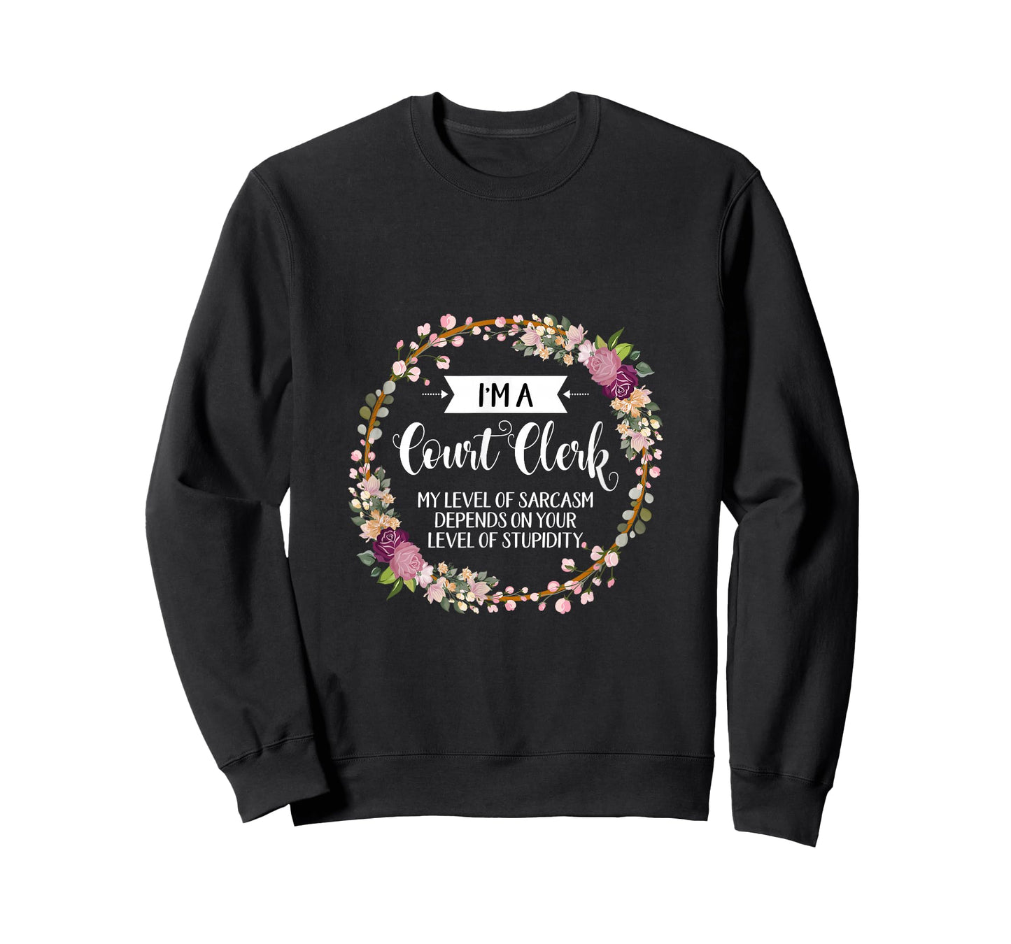Court clerk Level Of Sarcasm Floral For Women T-Shirt