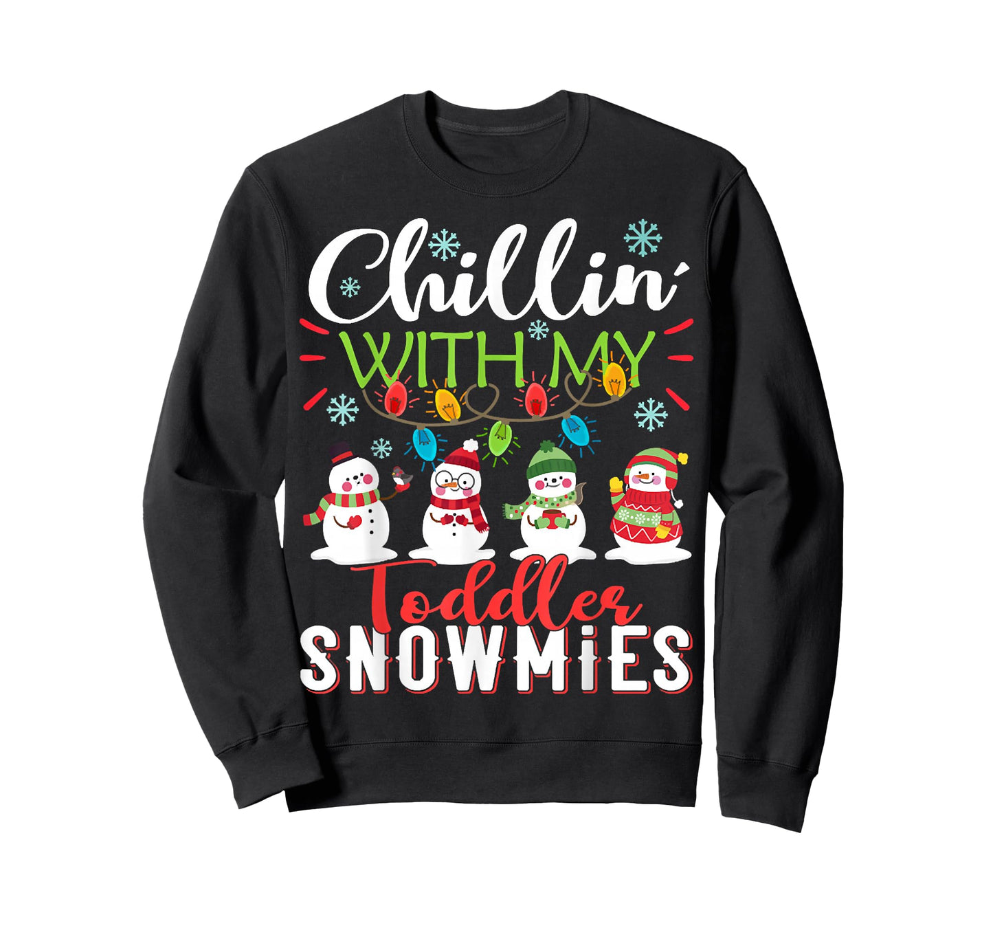 Chillin With My Toddler Snowmies Teacher Snowman Christmas T-Shirt