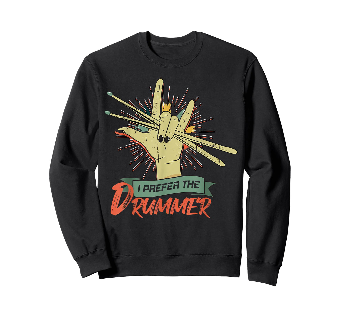 I Prefer The Drummer Drumming Drum Rock Band T-Shirt