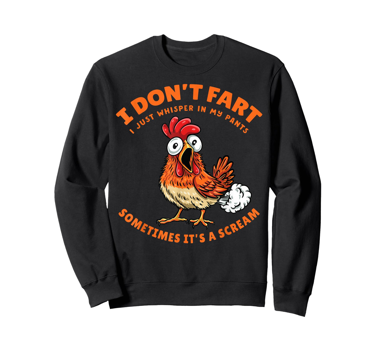 Chicken Dont Fart Just Whisper in My Pants Funny Farter Meme T-Shirt