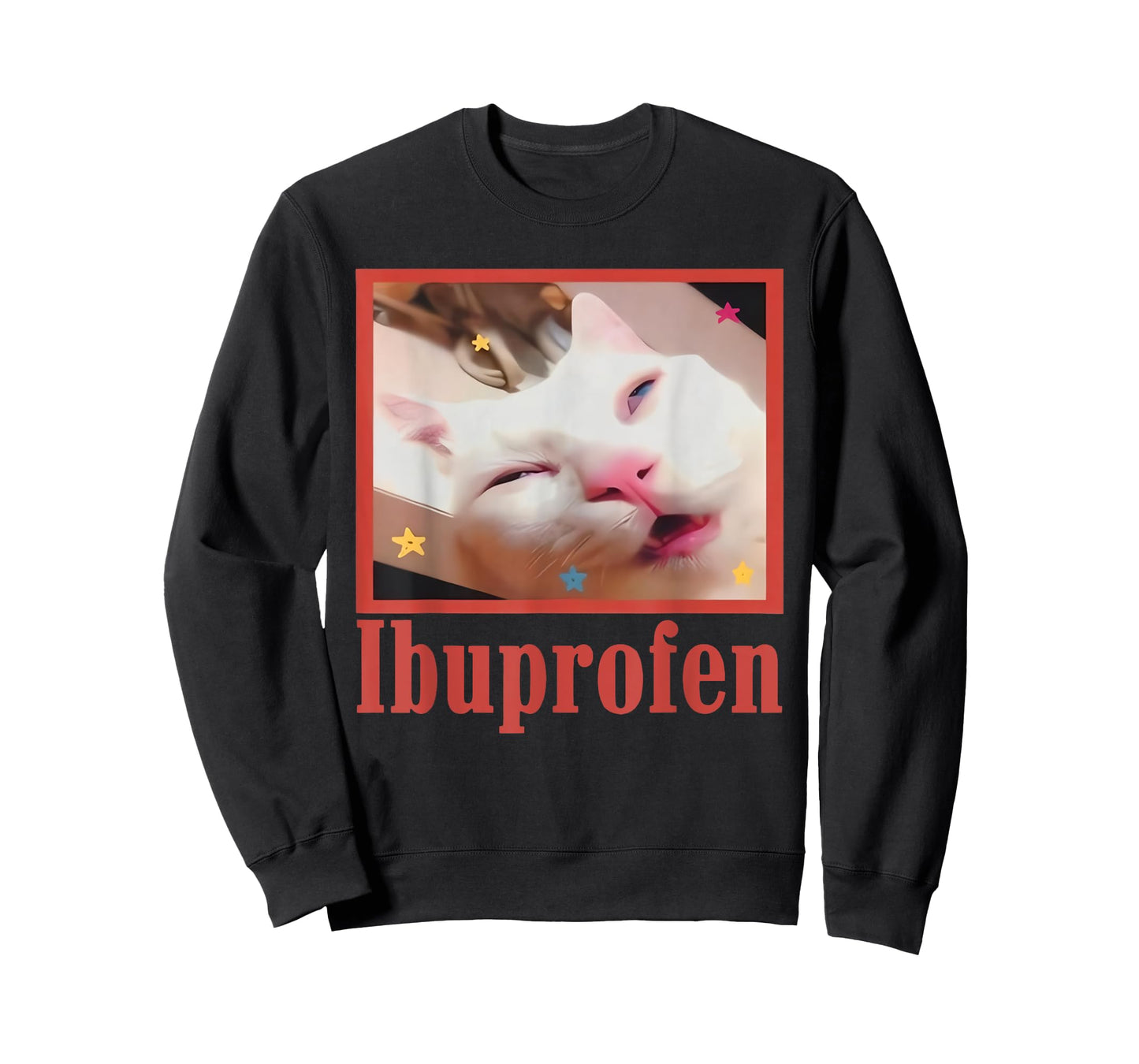 Funny Ibuprofen Cat Hilarious Cat Meme Women Men Kids T-Shirt
