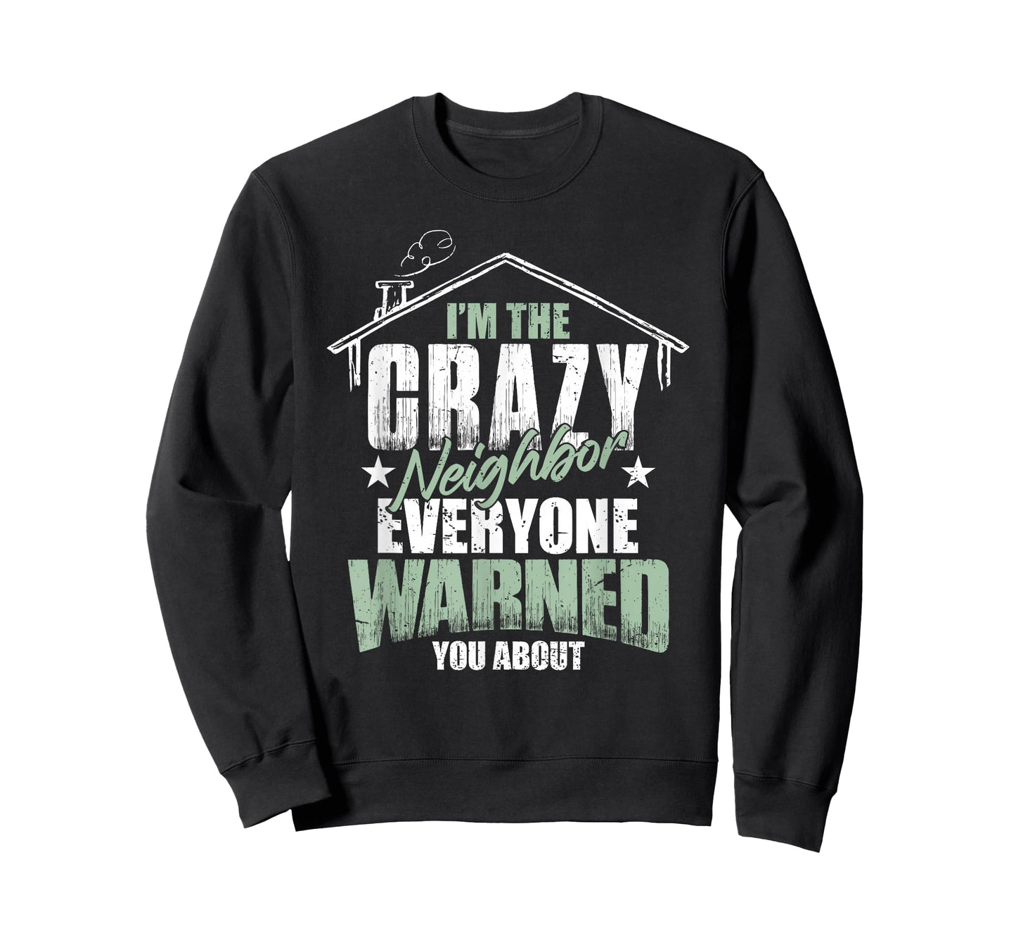 Crazy Neighbor Neighborhood T-Shirt