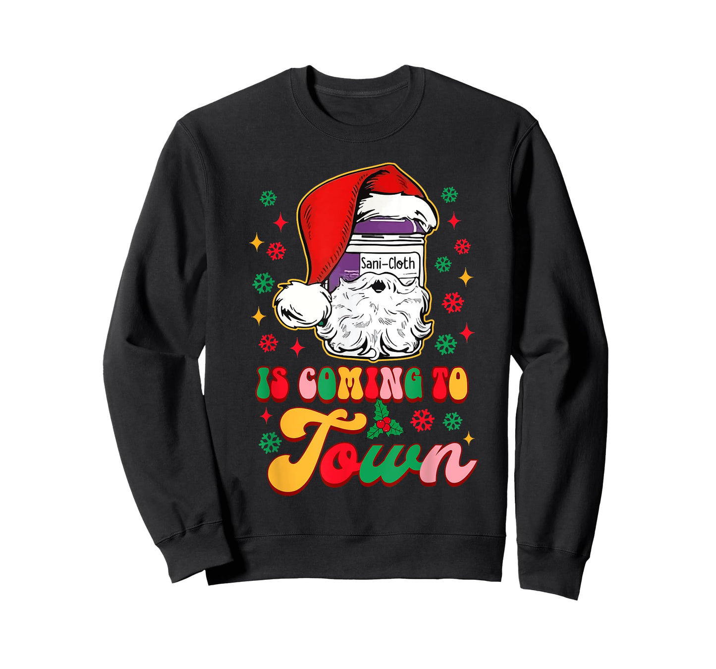 Christmas Nurse Nursing Sani-Cloth Is Coming To Town T-Shirt