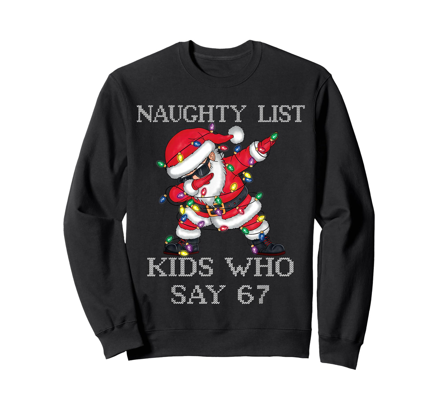 Dabbing Santa Claus Naughty List Kids Who Say 67 Christmas T-Shirt