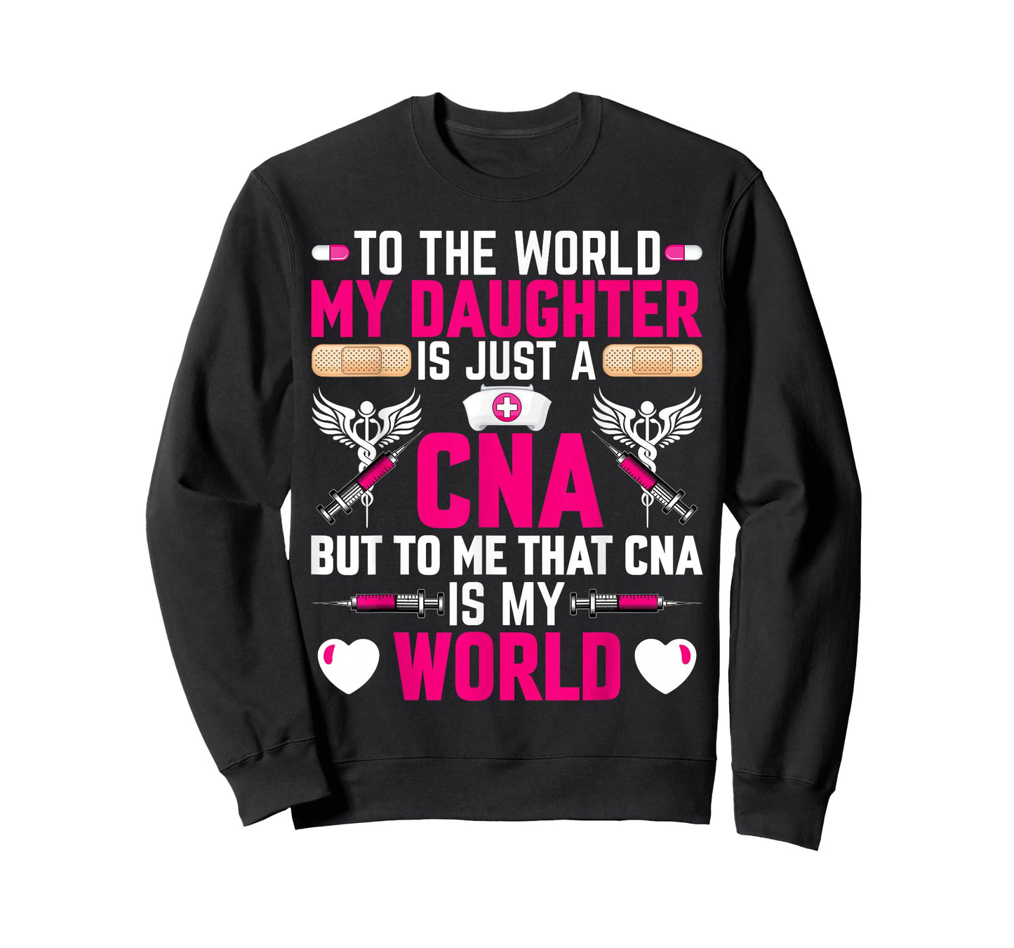CNA Nurses Mom to the World My Daughter Is Just a CNA Womens T-Shirt