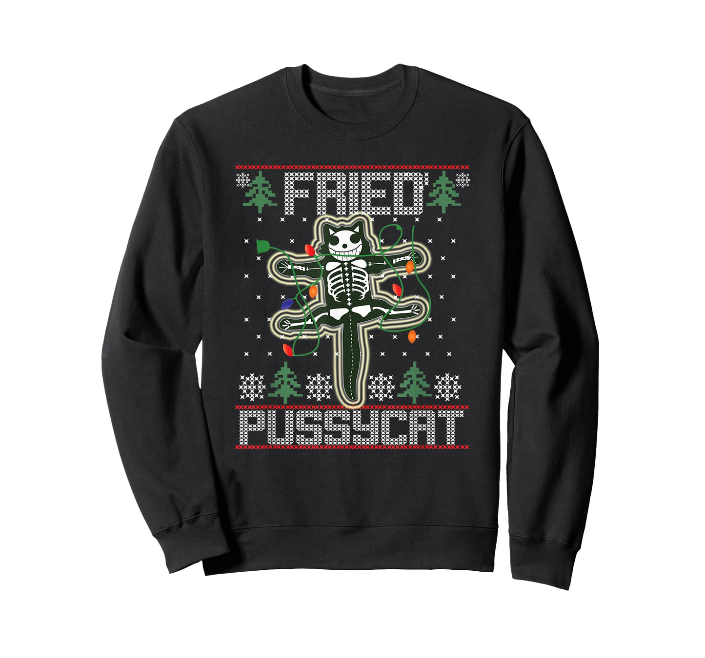 Fried Pussycat Funny Ugly Sweater Christmas Holiday Gift T-Shirt for Men Women