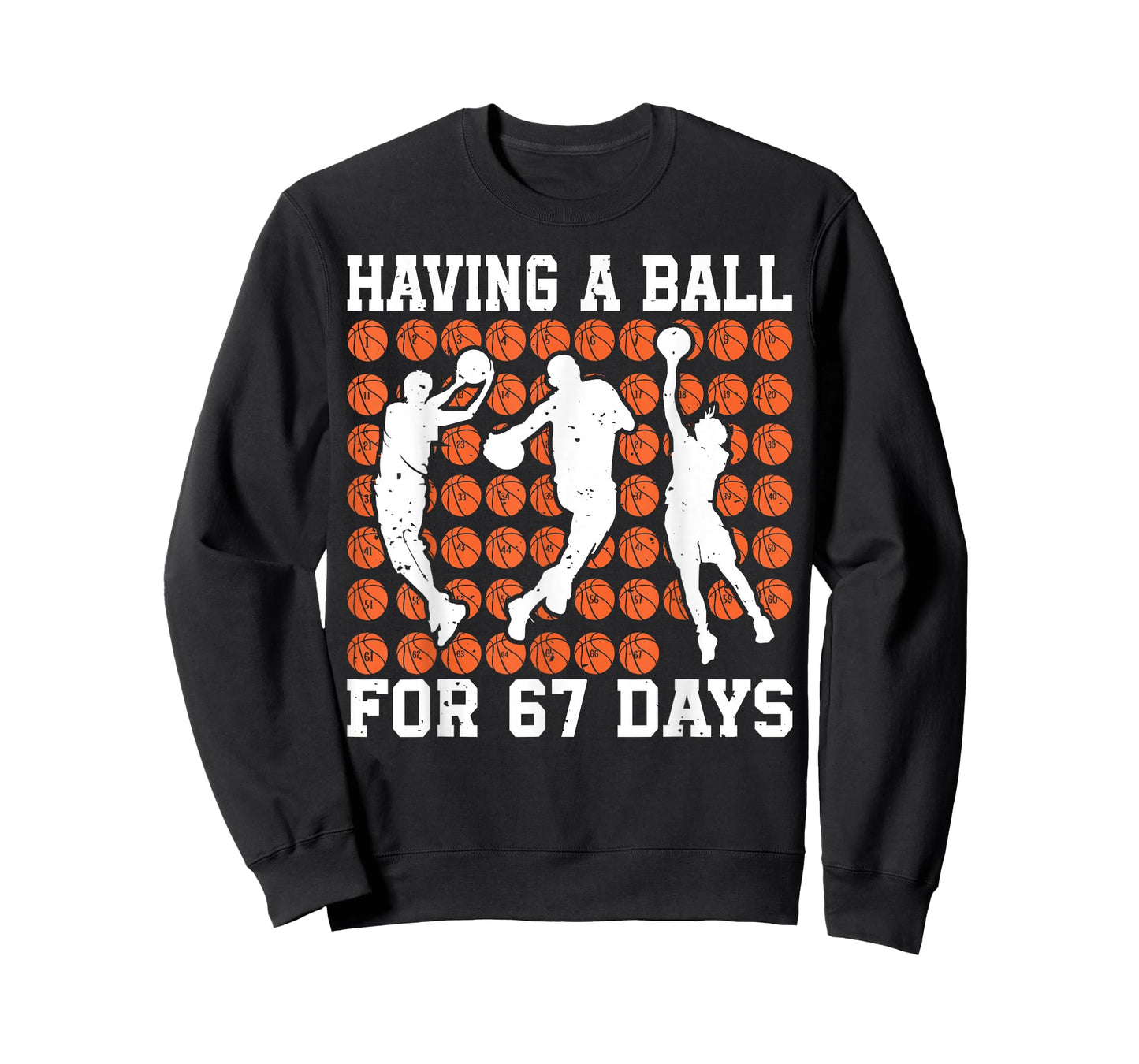 Having A Ball for 67 Days Basketball Player Student Funny 67 T-Shirt