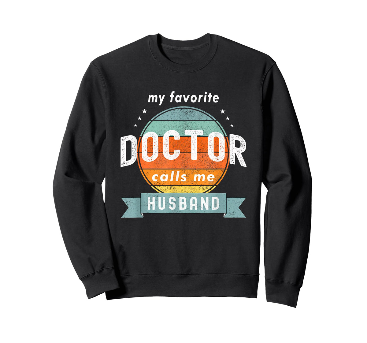 My Favorite Doctor Calls Me Husband Funny Retro Doctor Love T-Shirt