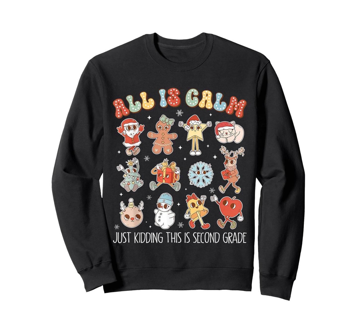 All is Calm Just Kidding This is Second Grade Christmas T-Shirt