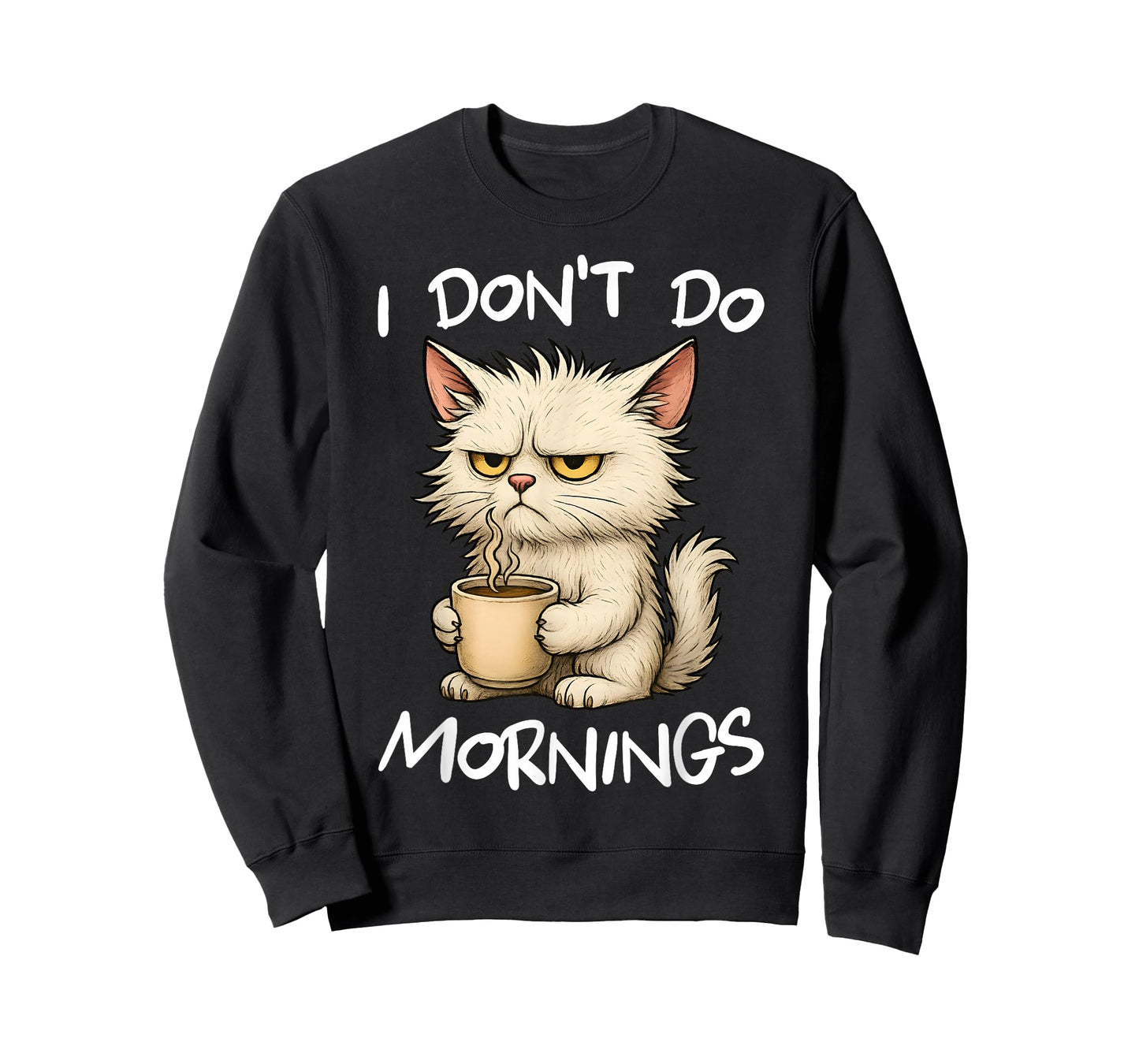 I Don't Do Mornings Funny Quote Coffee Cat Lover Gift Women T-Shirt