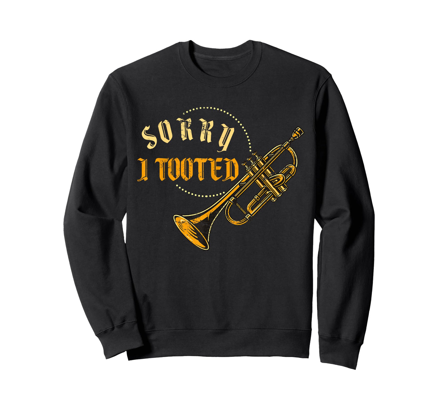 Sorry i Tooted Funny Trumpeter Gift Jazz Music Trumpet T-Shirt