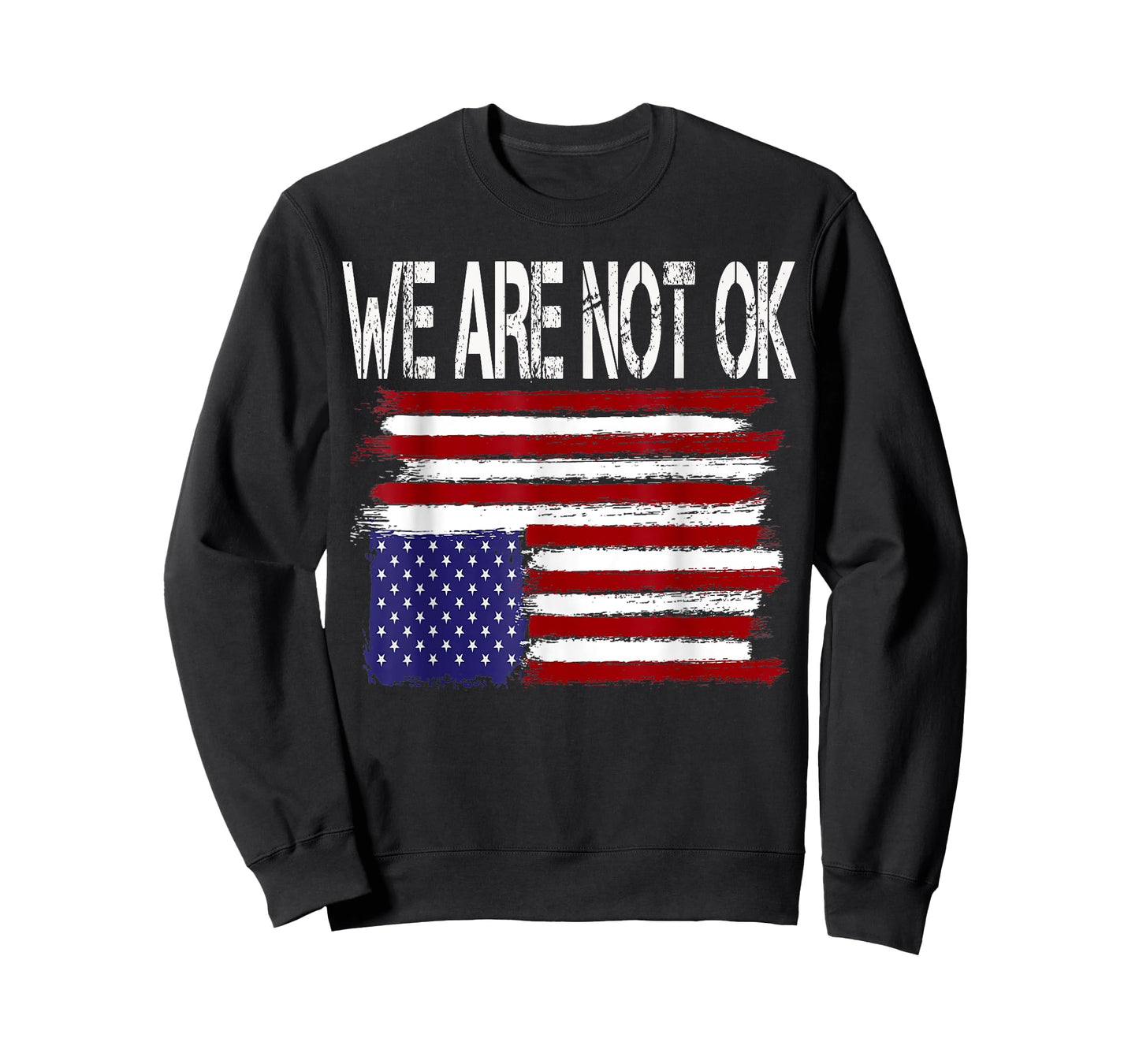 We Are Not Okay Flipped American Flag Patriotic Upside Down T-Shirt