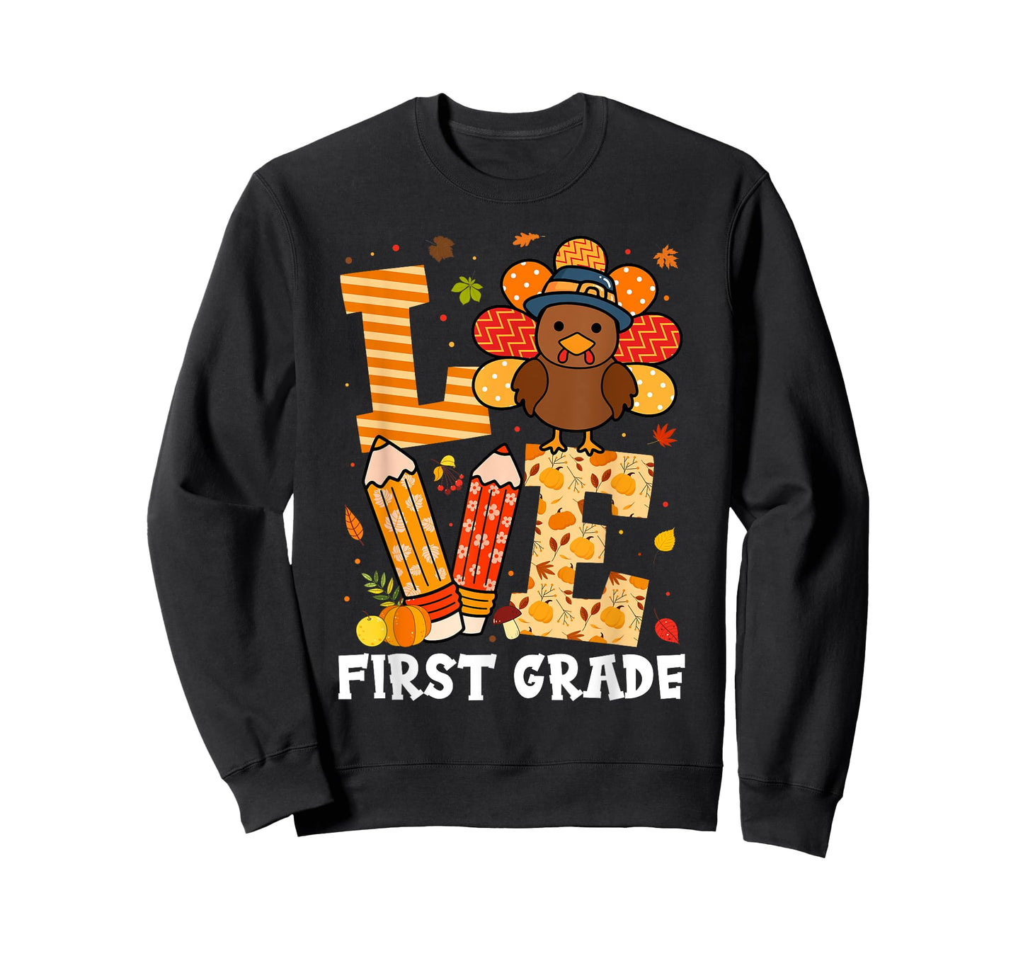 Thanksgiving Love First Grade Teacher Turkey Autumn Fall T-Shirt for Men Women Girls Kids