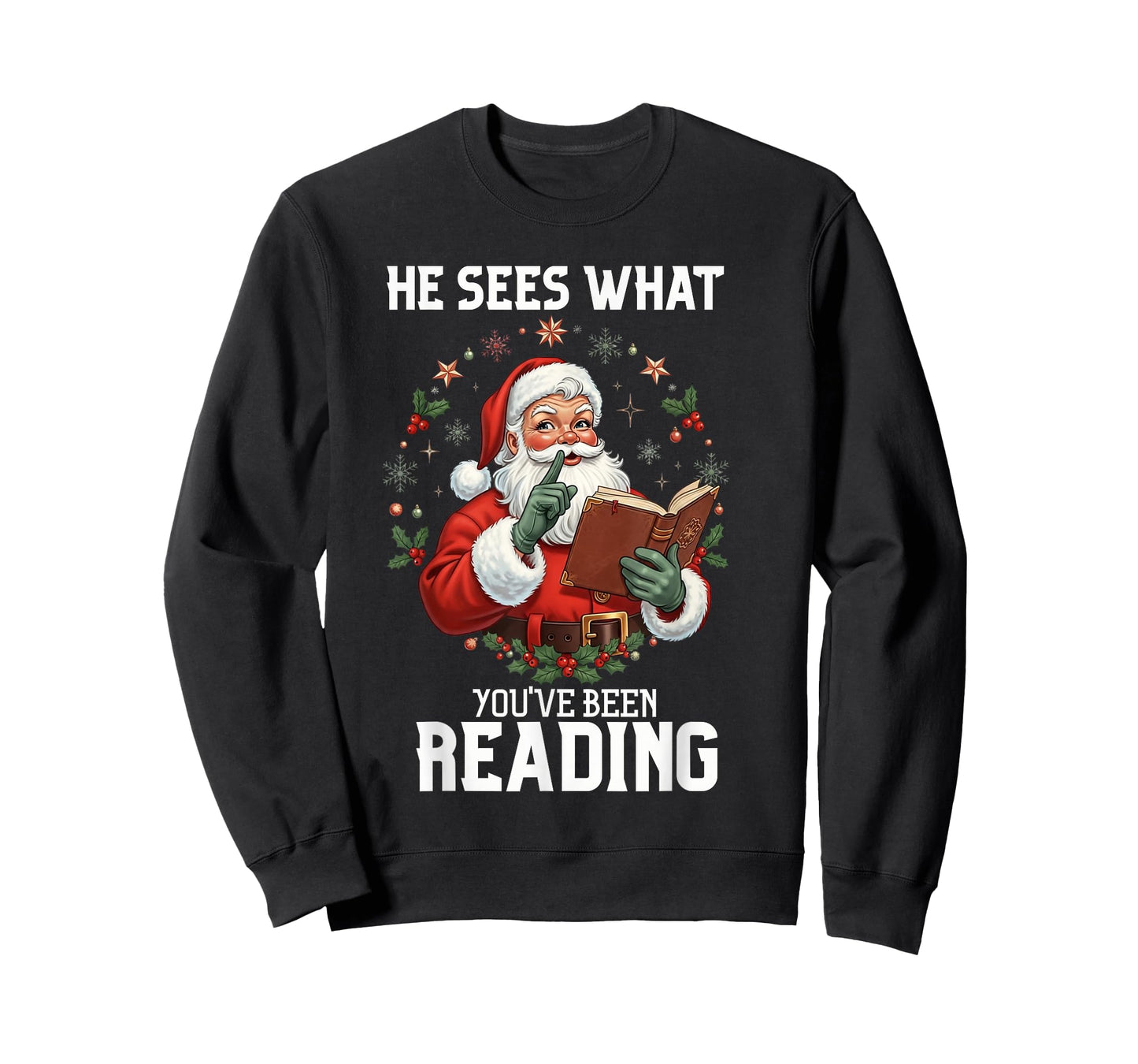 He Sees What You've Been Reading Santa Book Lover T-Shirt