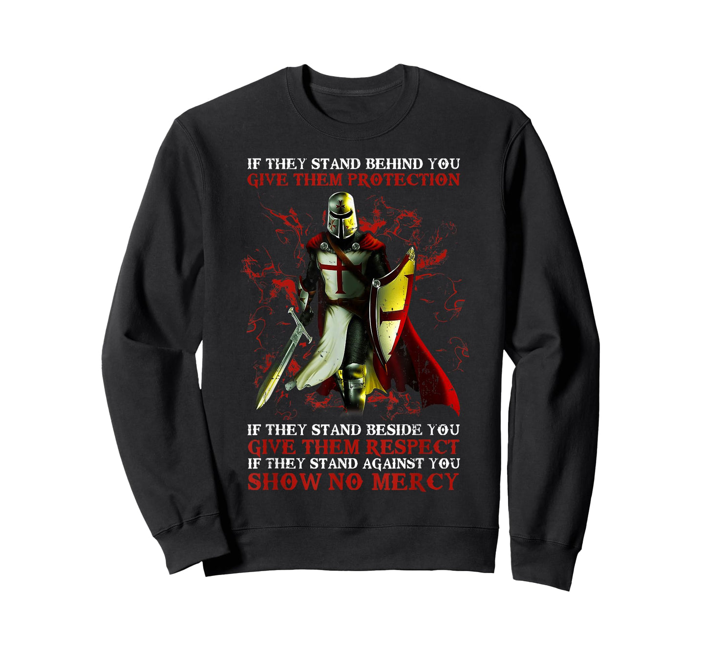 Knight Templar If They Stand Behind You Give Them Protection T-Shirt