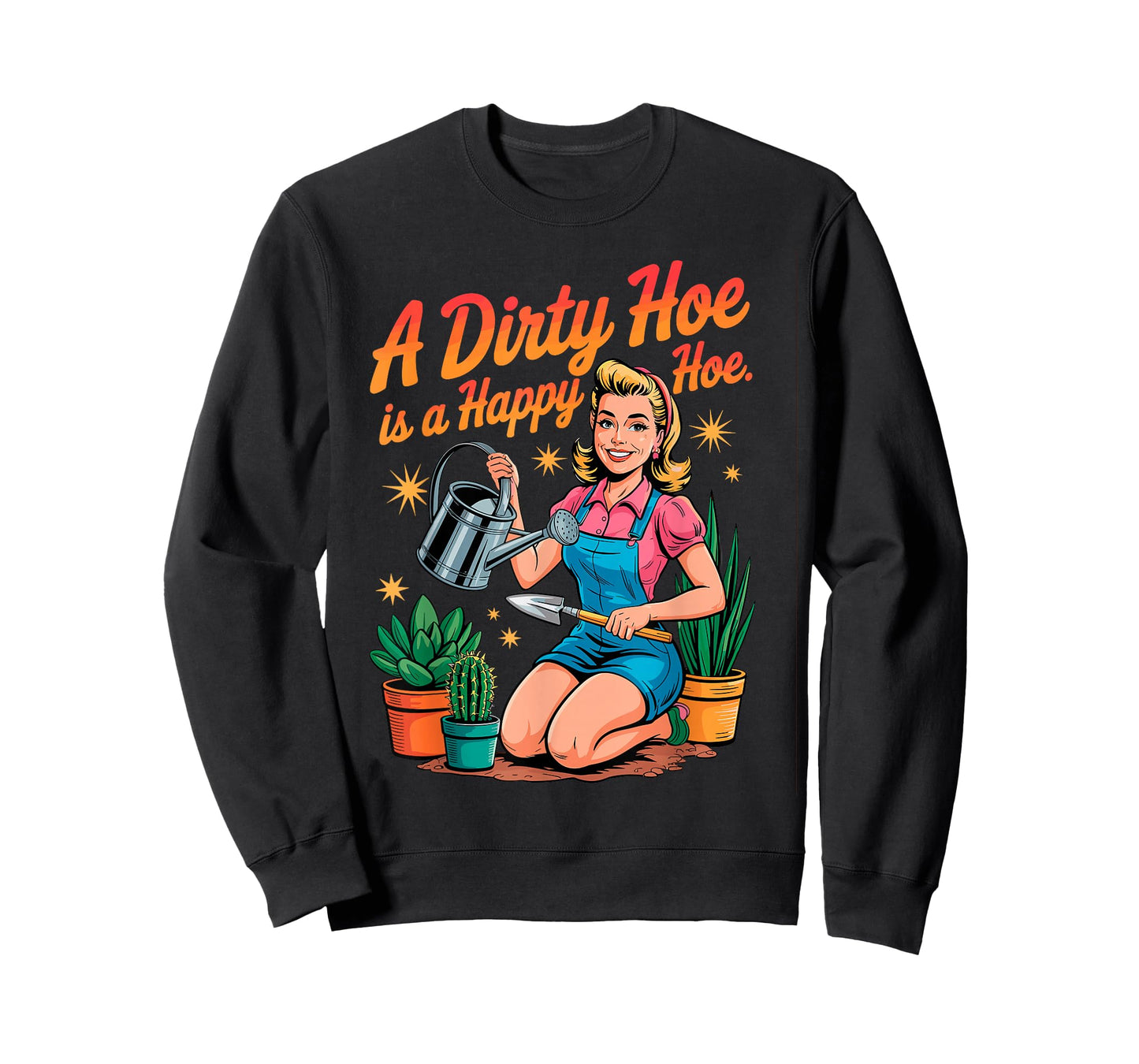 A Dirty Hoe is a Happy Hoe Plant Gardener Gardening Planting T-Shirt