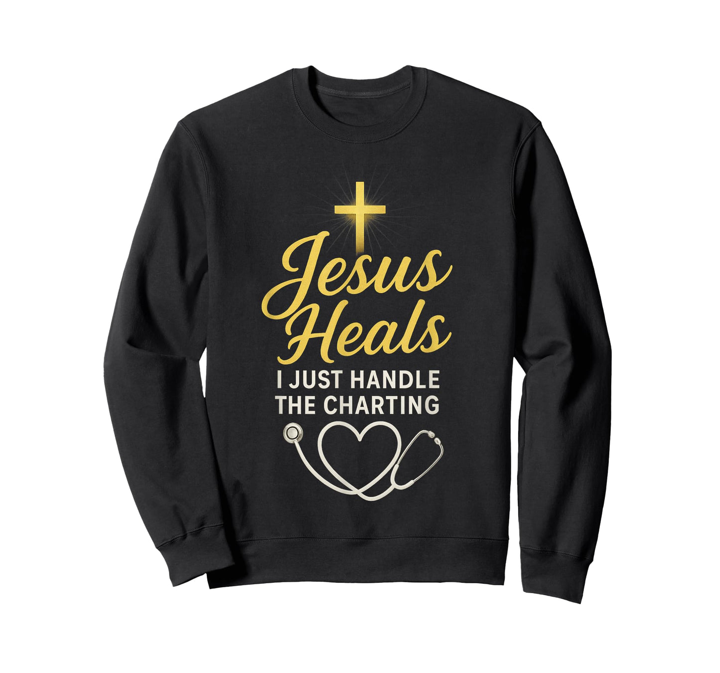 Christian Nurse Jesus Heals I Just Handle The Charting Nurse T-Shirt