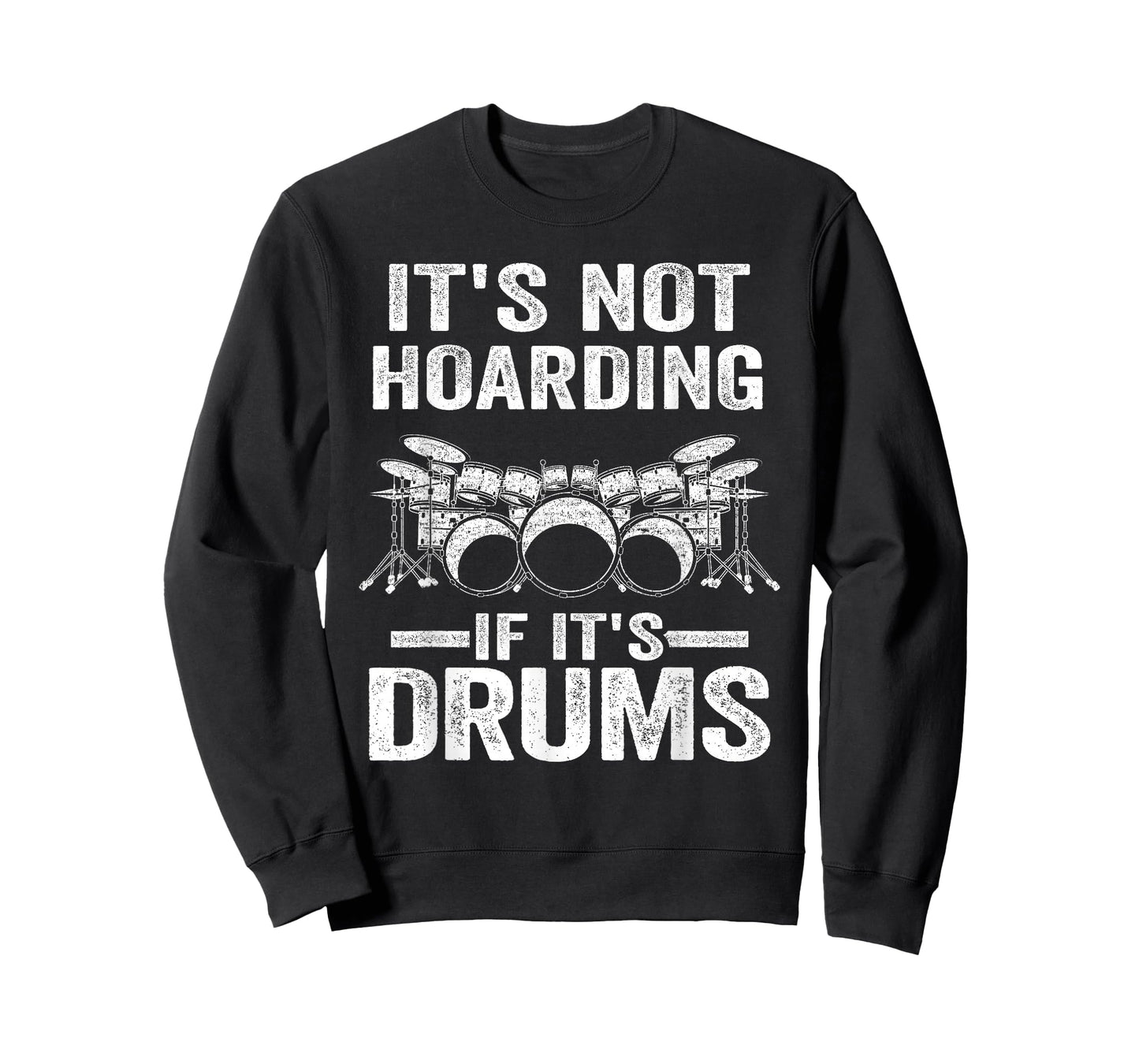 It's Not Hoarding If It's Drums Drumming Funny Drummer T-Shirt