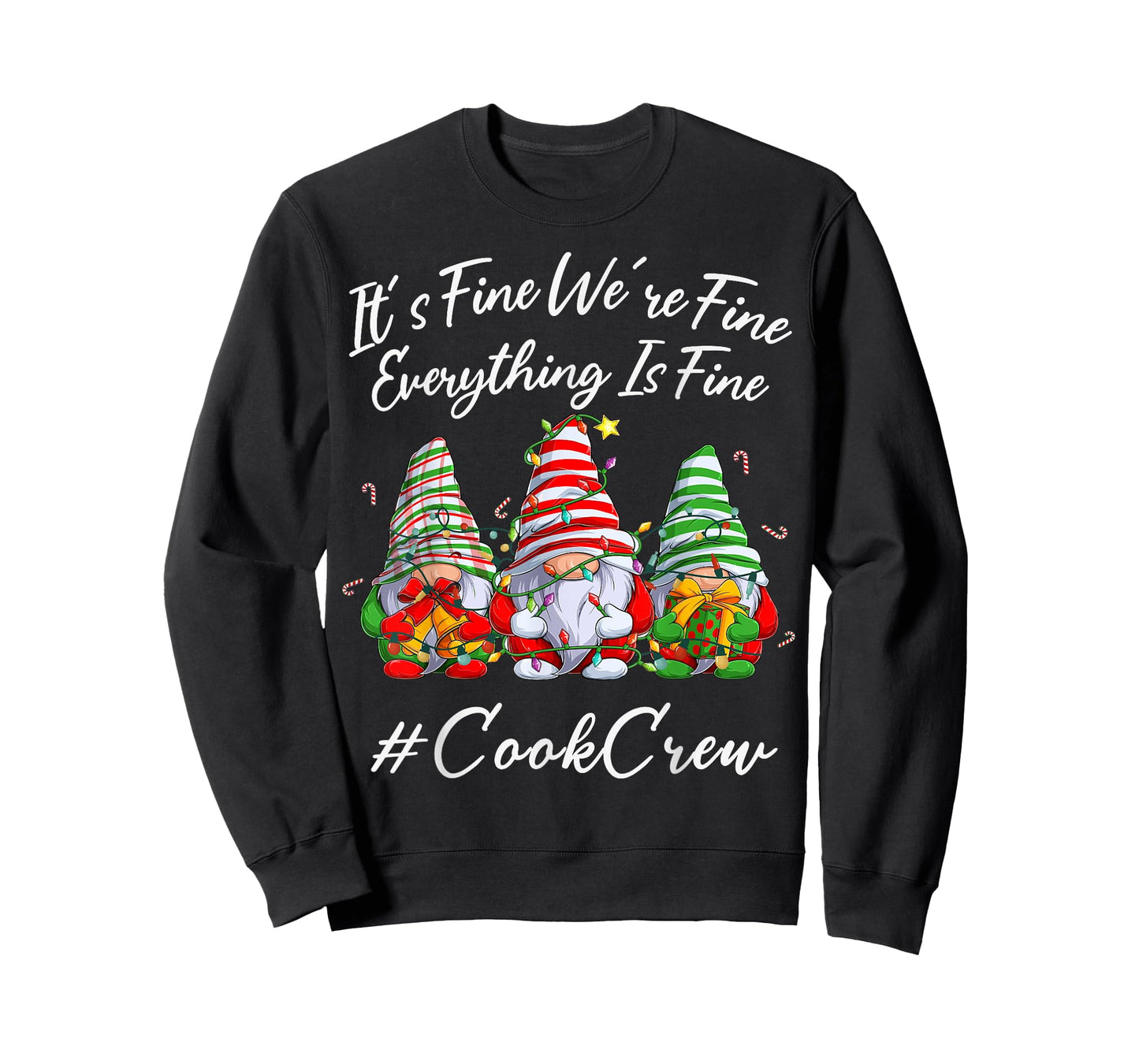 Cook Crew Xmas Funny Everything Is Fine Christmas Gnomie T-Shirt