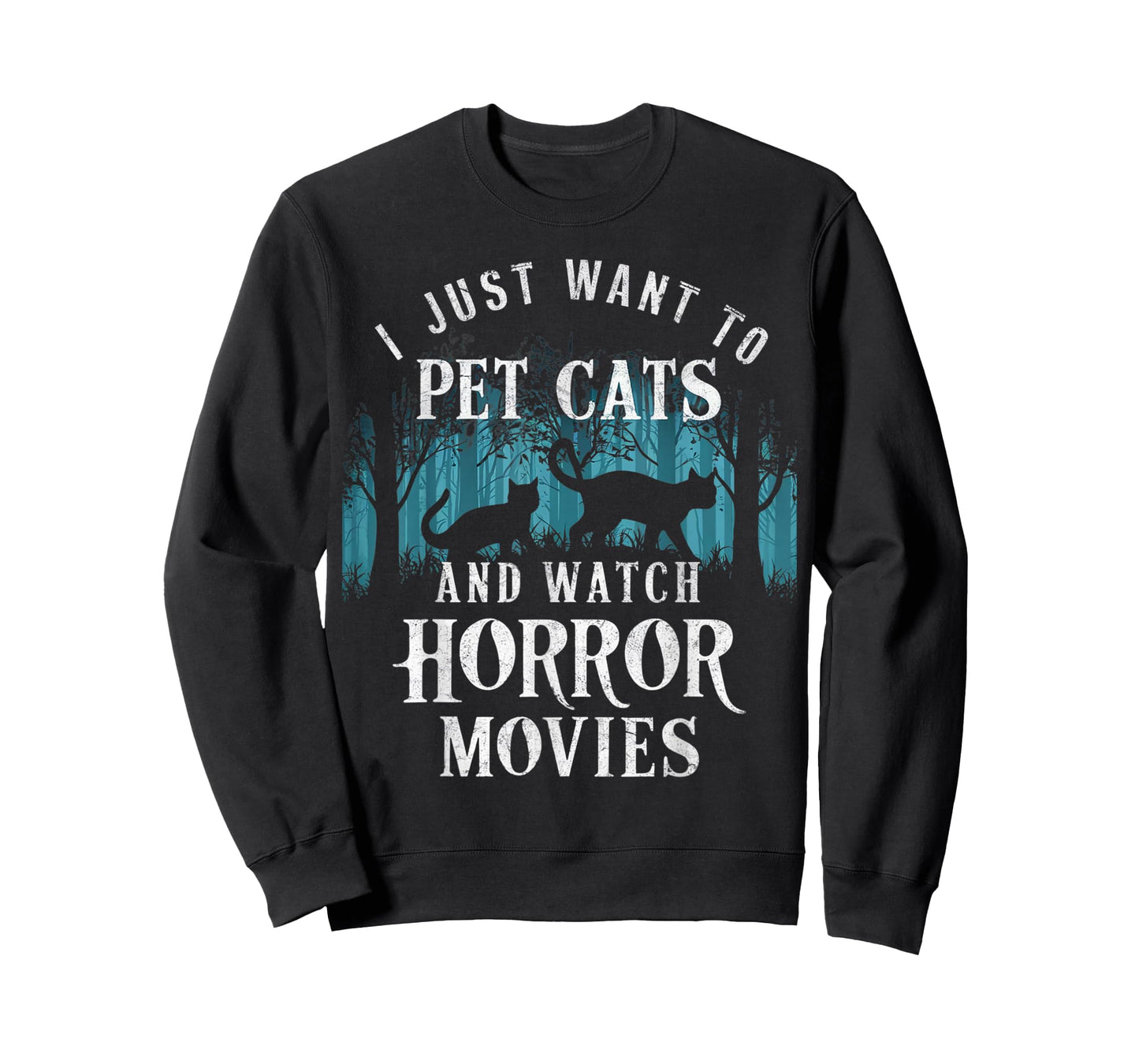 Funny I Just Want To Pet Cats And Watch Horror Movies Lover T-Shirt