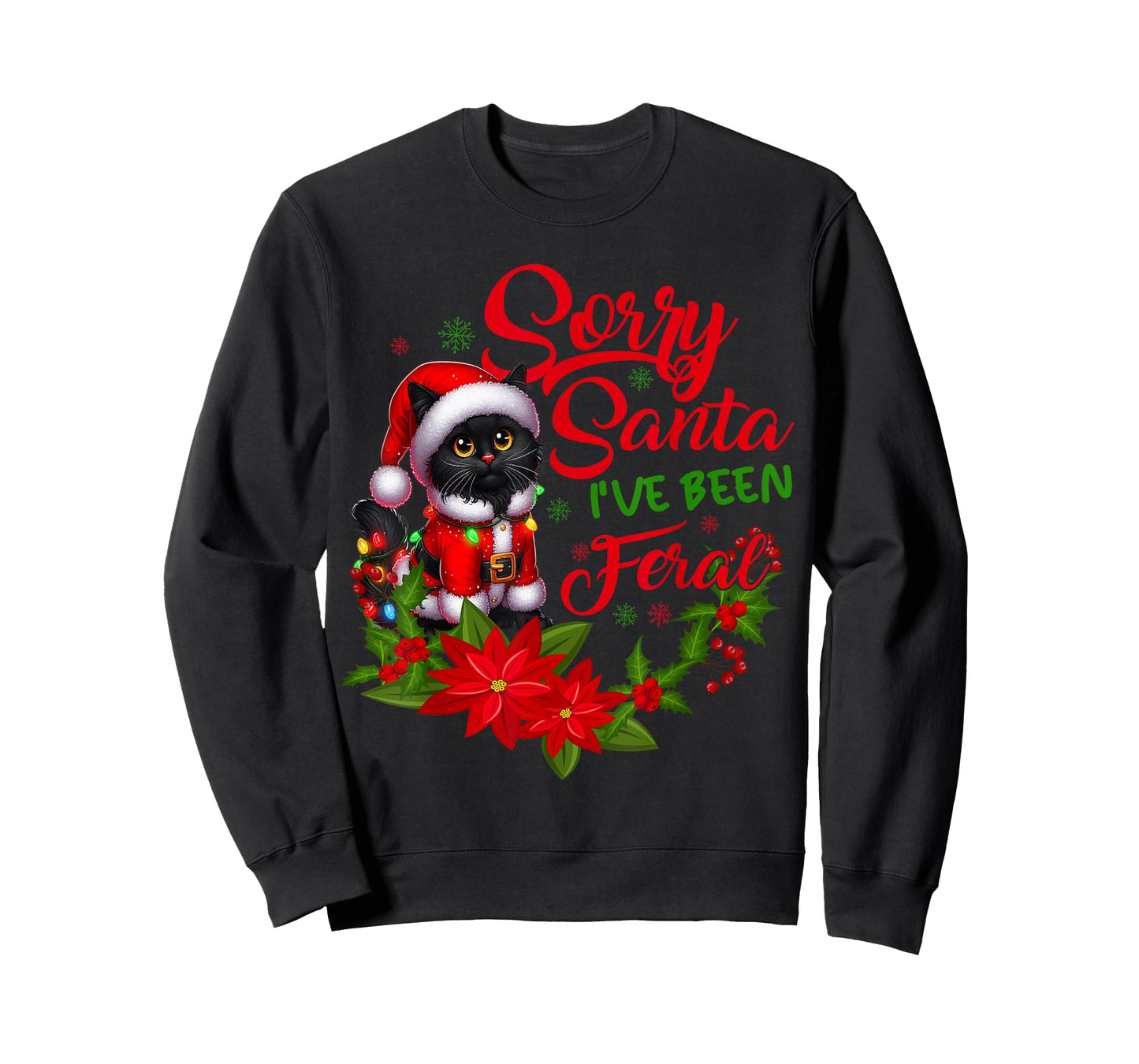 Sorry Santa I've Been Feral Black Cat Christmas Santa Hat T-Shirt