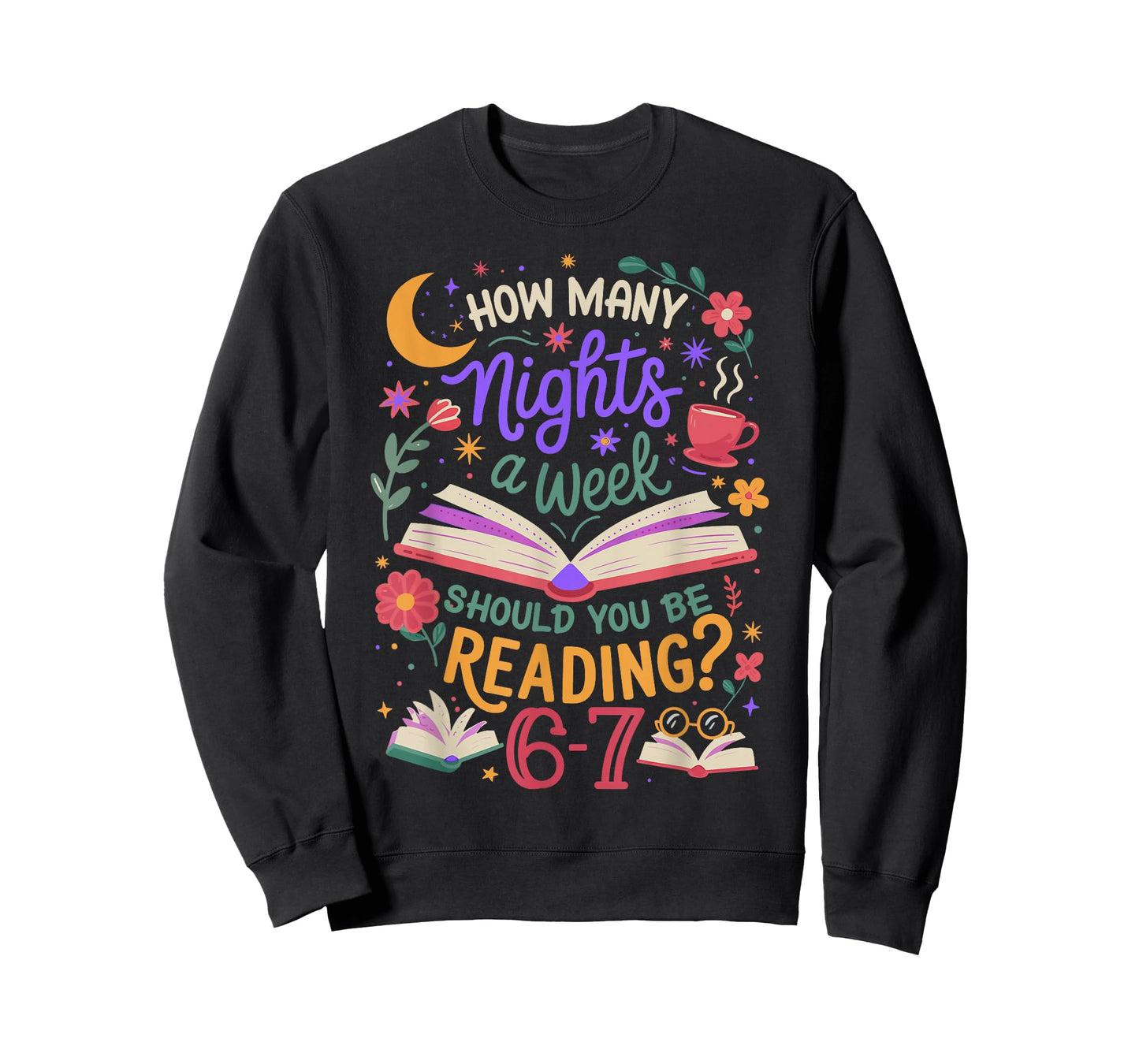 Teacher 67 How Many Nights A Week Should You Be Reading 6-7 T-Shirt