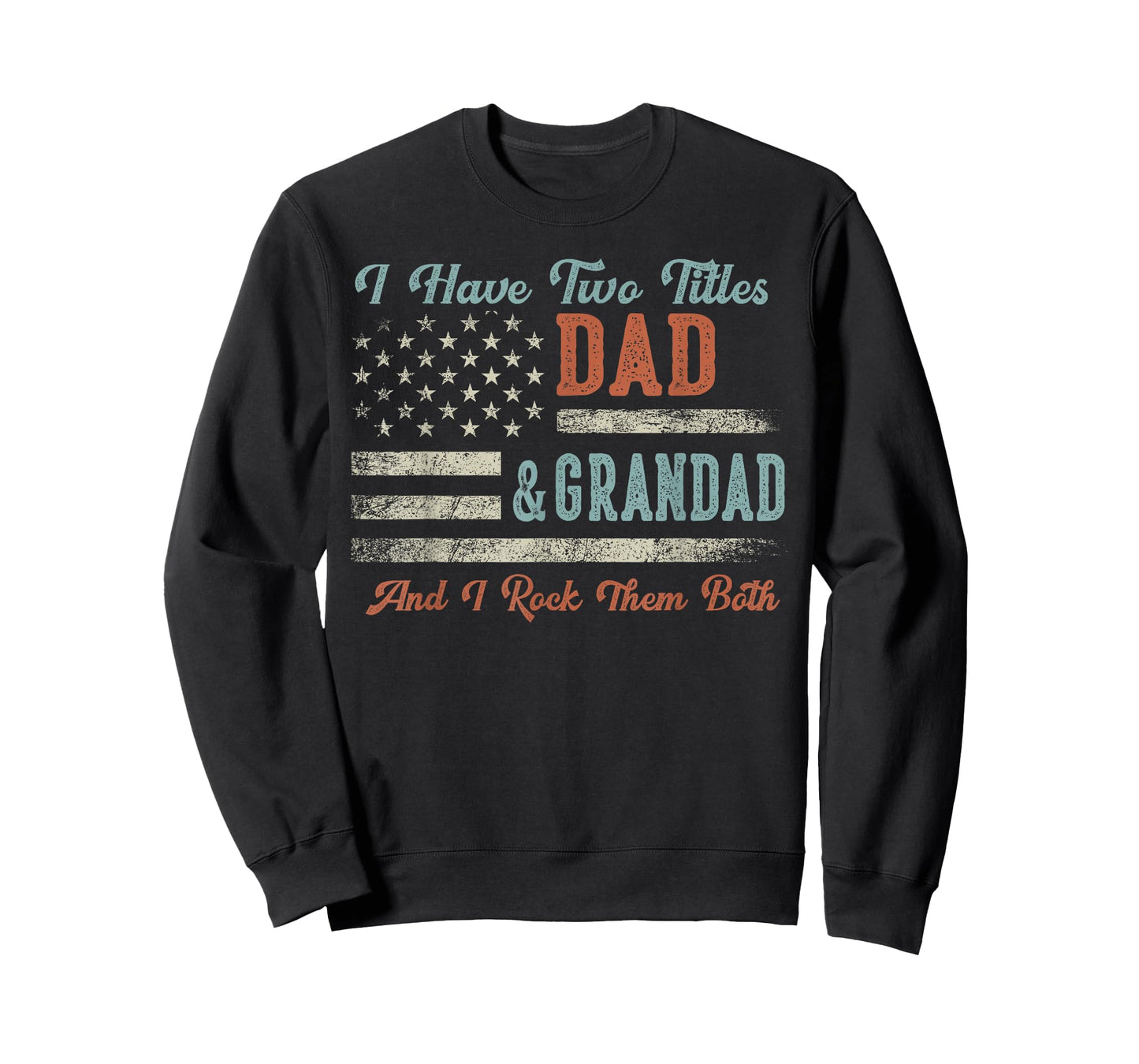 I Have Two Titles Dad & Grandad I Rock Them Both - Grandad T-Shirt