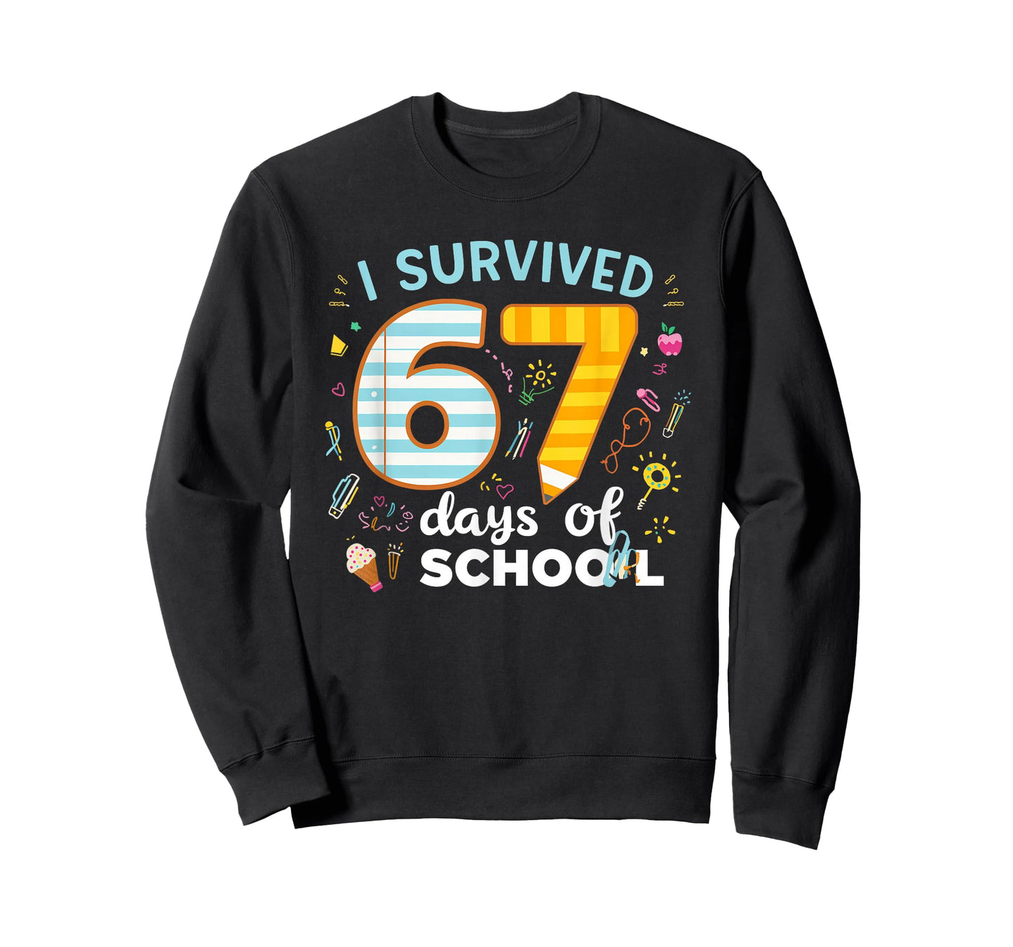 I Survived 67 Days of School Students Teachers Six Seven T-Shirt