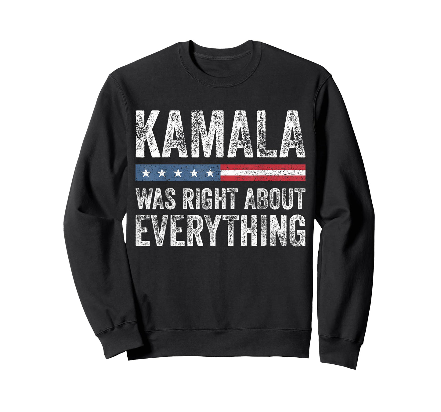 Kamala Was Right About Everything - American Flag T-Shirt