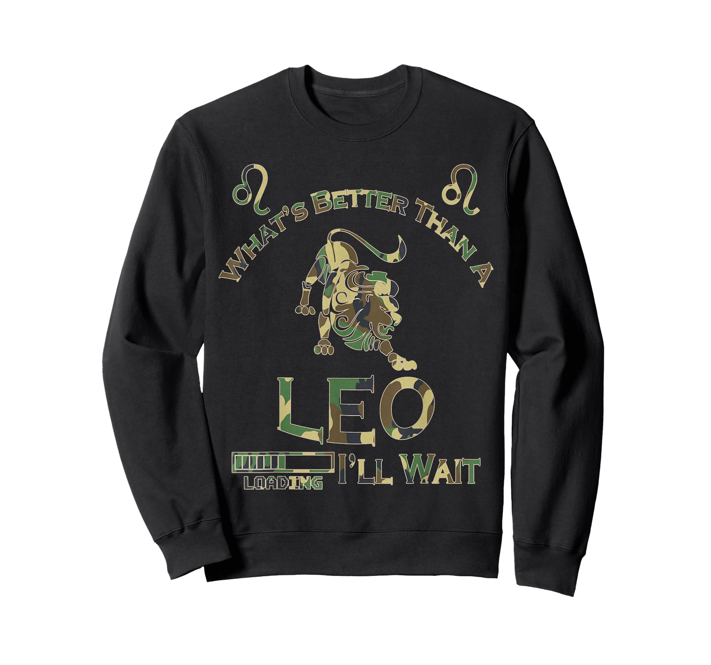 Funny What's Better Than A Leo Horoscope Camouflage Birthday T-Shirt