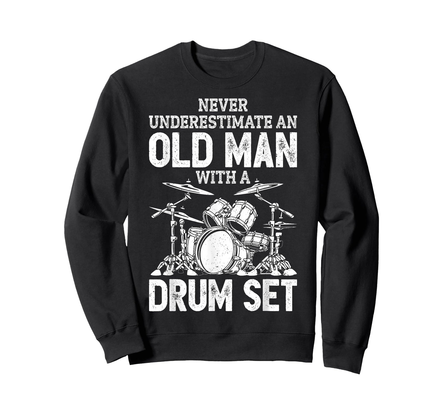 Drummer Never Underestimate an Old Man with A Drum Set Funny T-Shirt Small